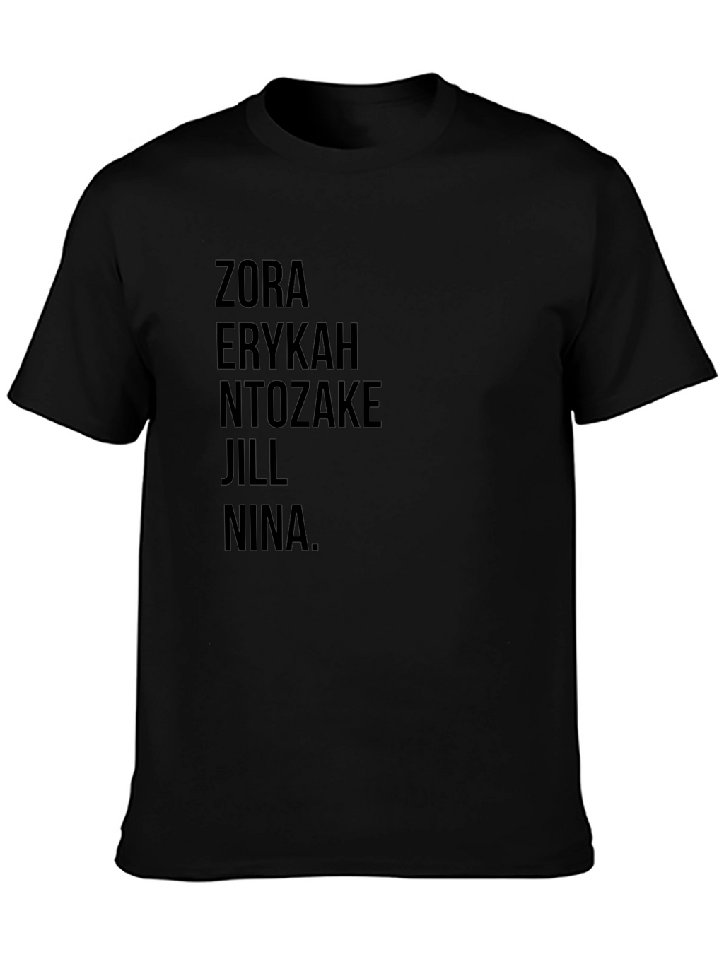 Zora Erykah Ntozake Jill Nina T-Shirt - Black