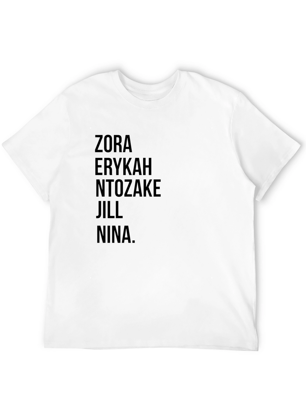Zora Erykah Ntozake Jill Nina T-Shirt - Black