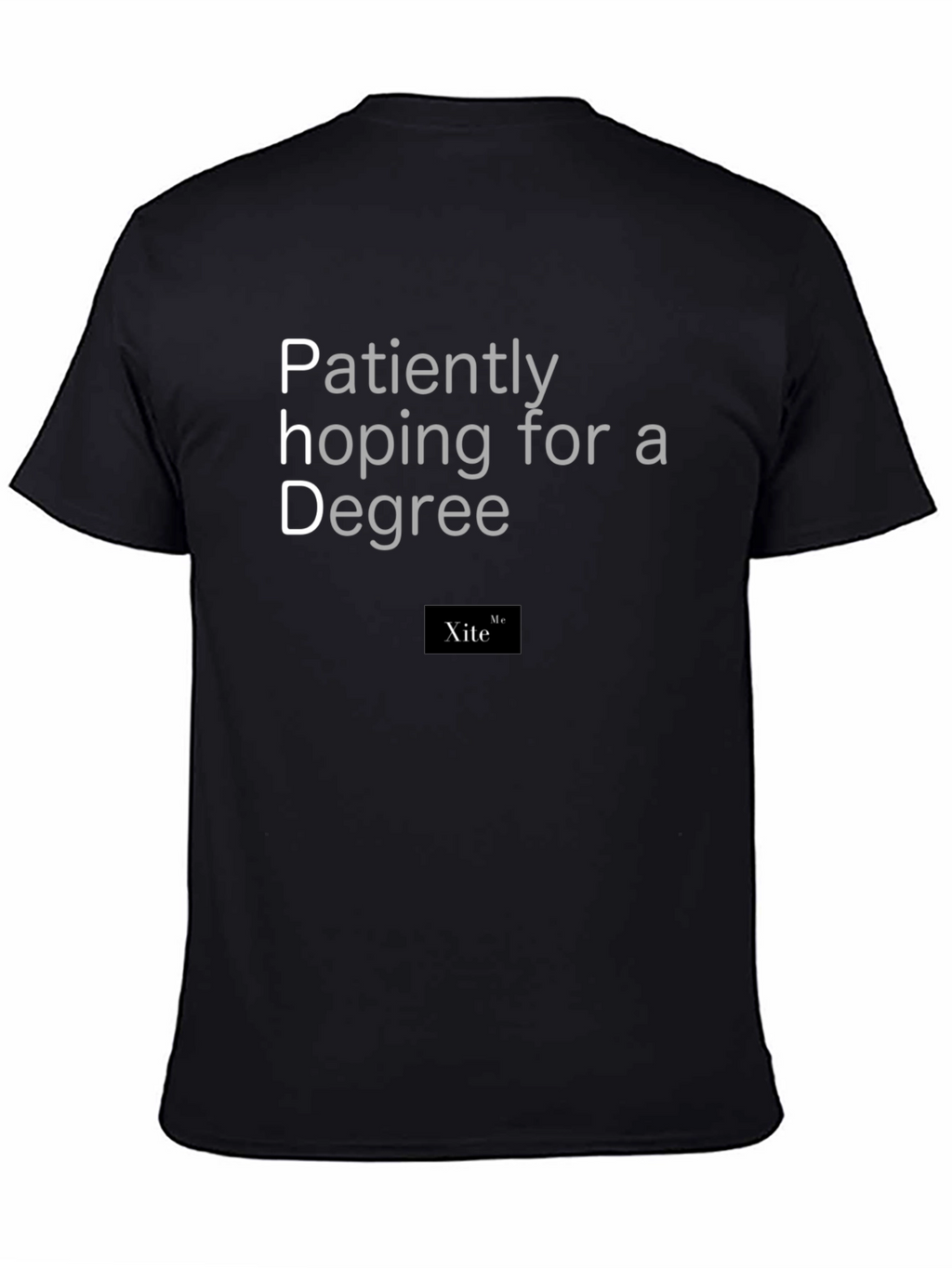PhD Degree Hopeful T-Shirt - Black Cotton Tee