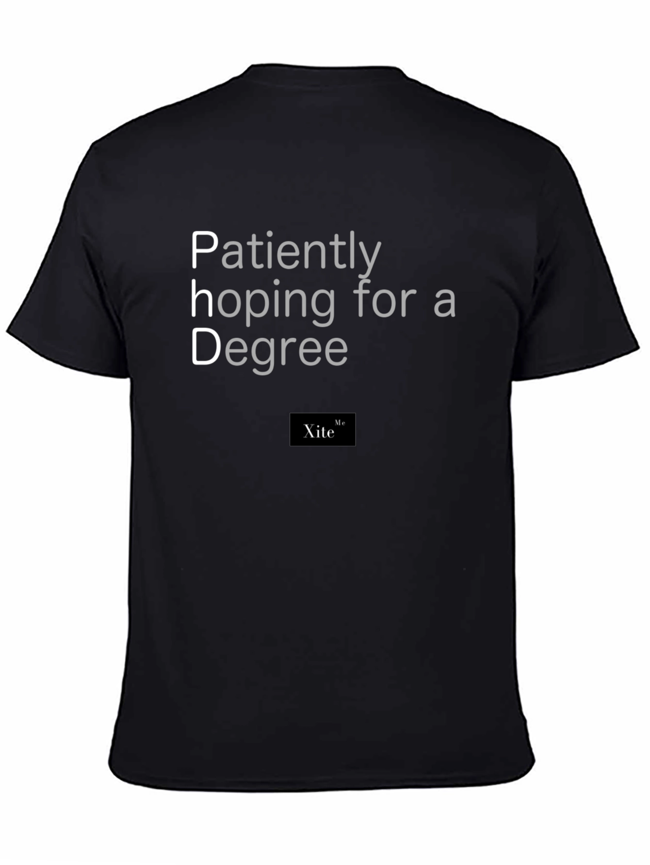 PhD Degree Hopeful T-Shirt - Black Cotton Tee