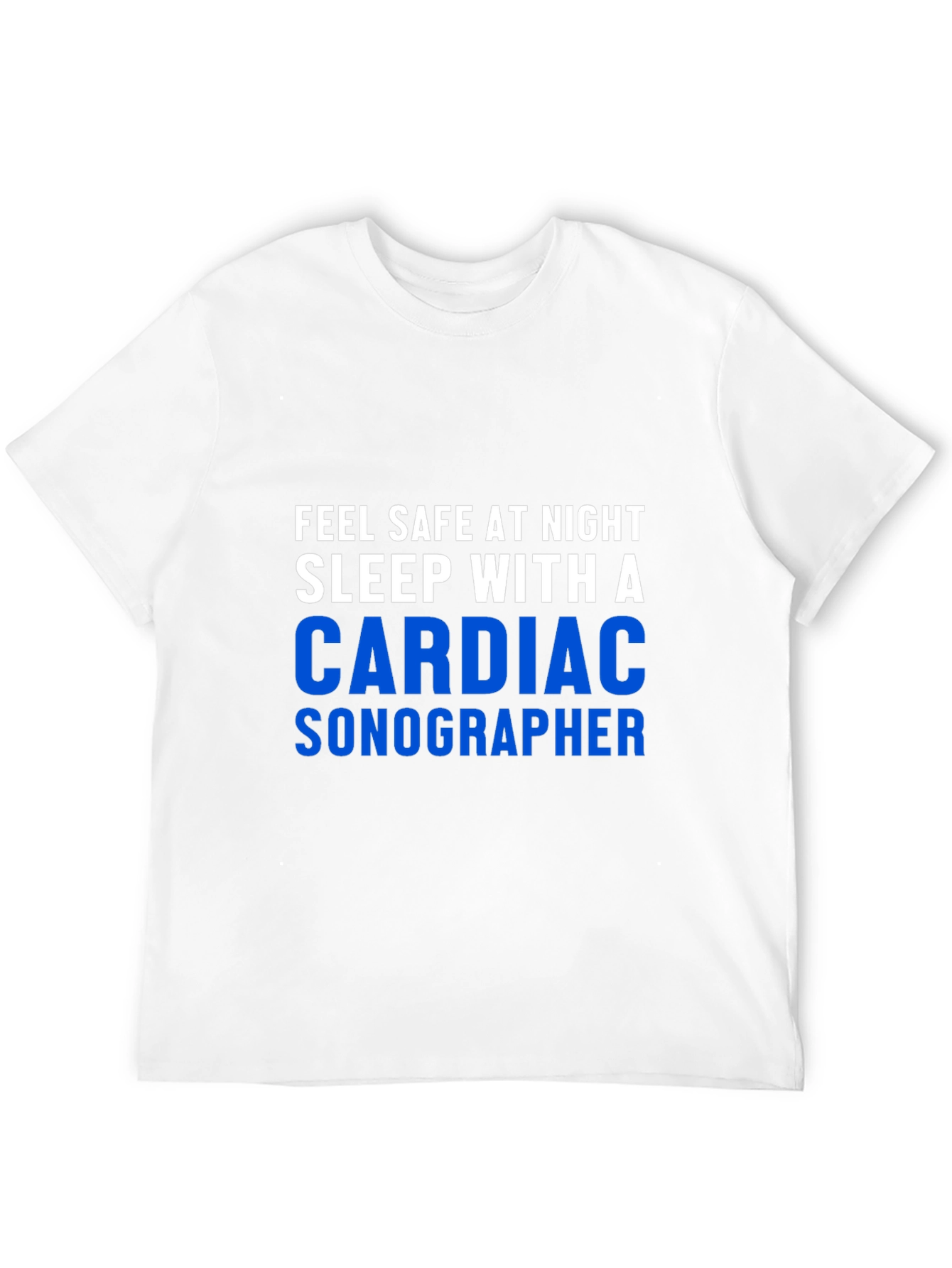Cardiac Sonographer Graphic Tee - Feel Safe at Night!