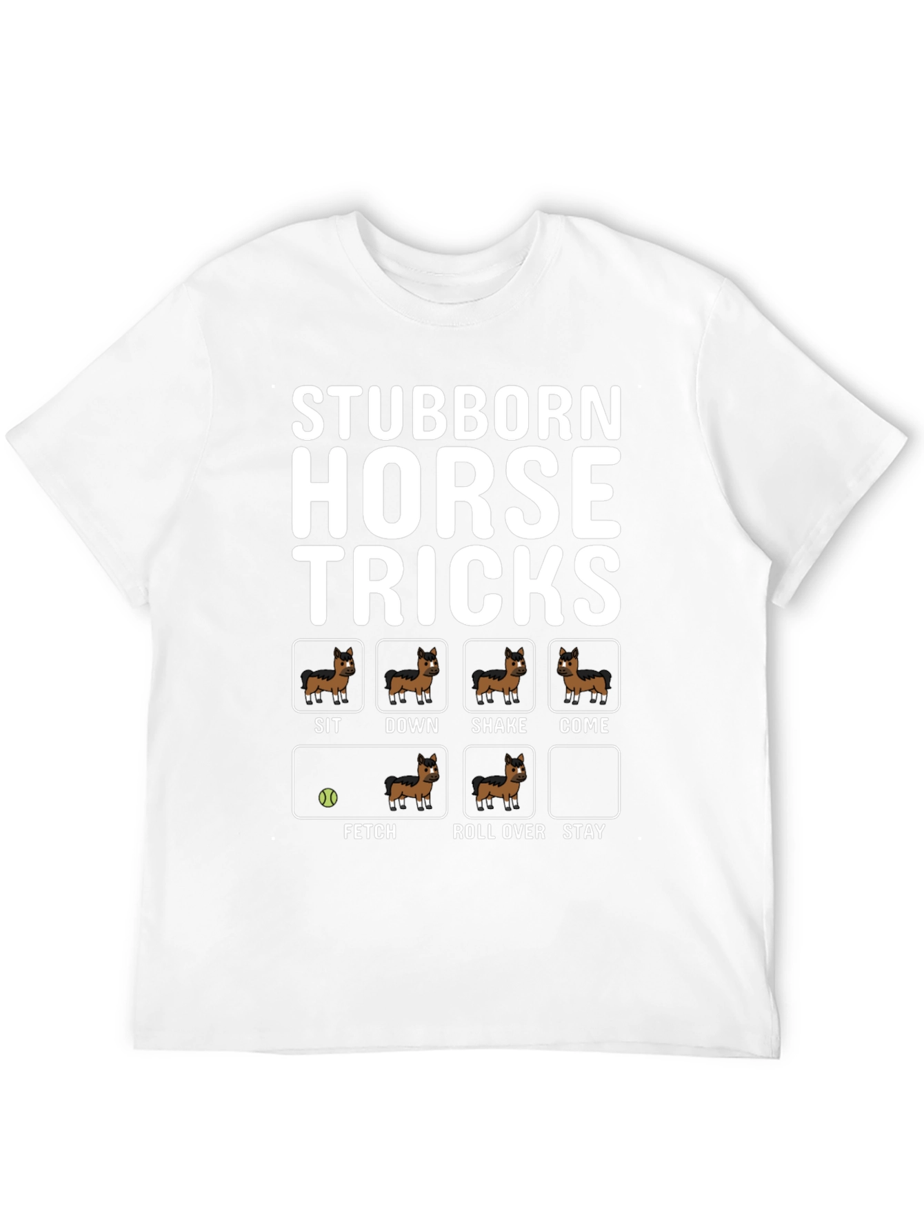 Stubborn Horse Tricks Graphic Tee