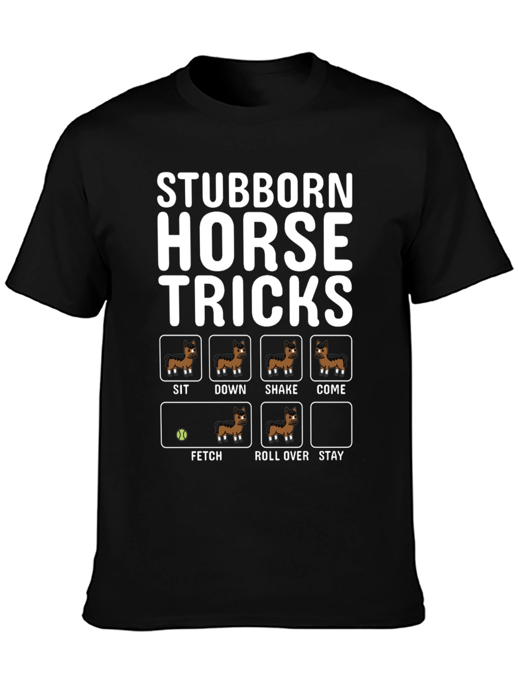 Stubborn Horse Tricks Graphic Tee