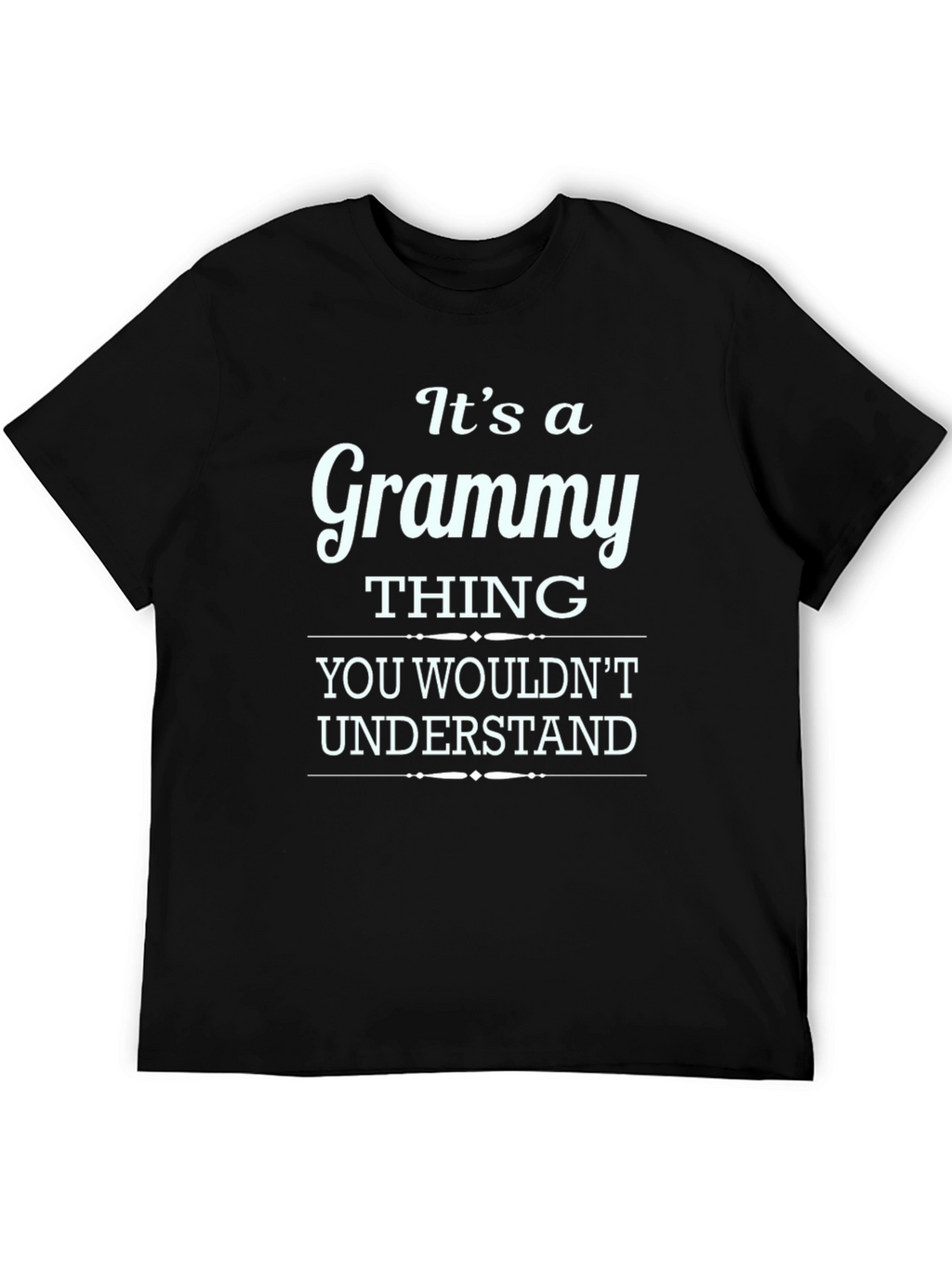 Its a Grammy Thing T-Shirt - Unisex Black Tee