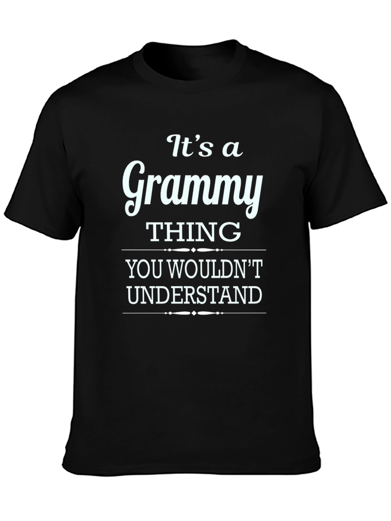 Its a Grammy Thing T-Shirt - Unisex Black Tee