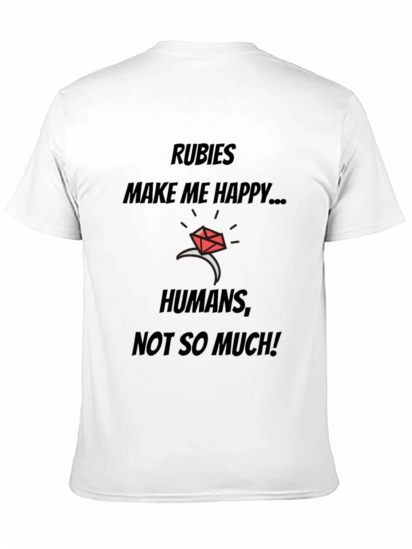 Rubies Make Me Happy T-Shirt