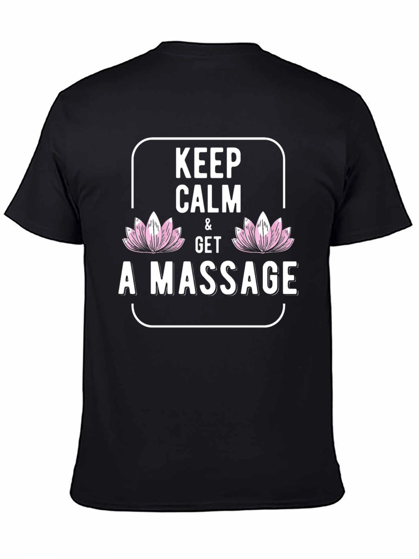 Keep Calm & Get A Massage T-Shirt