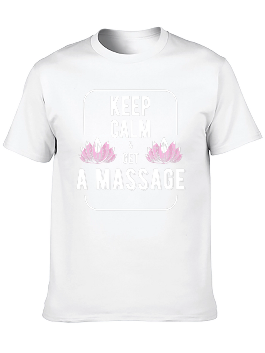 Keep Calm & Get A Massage T-Shirt