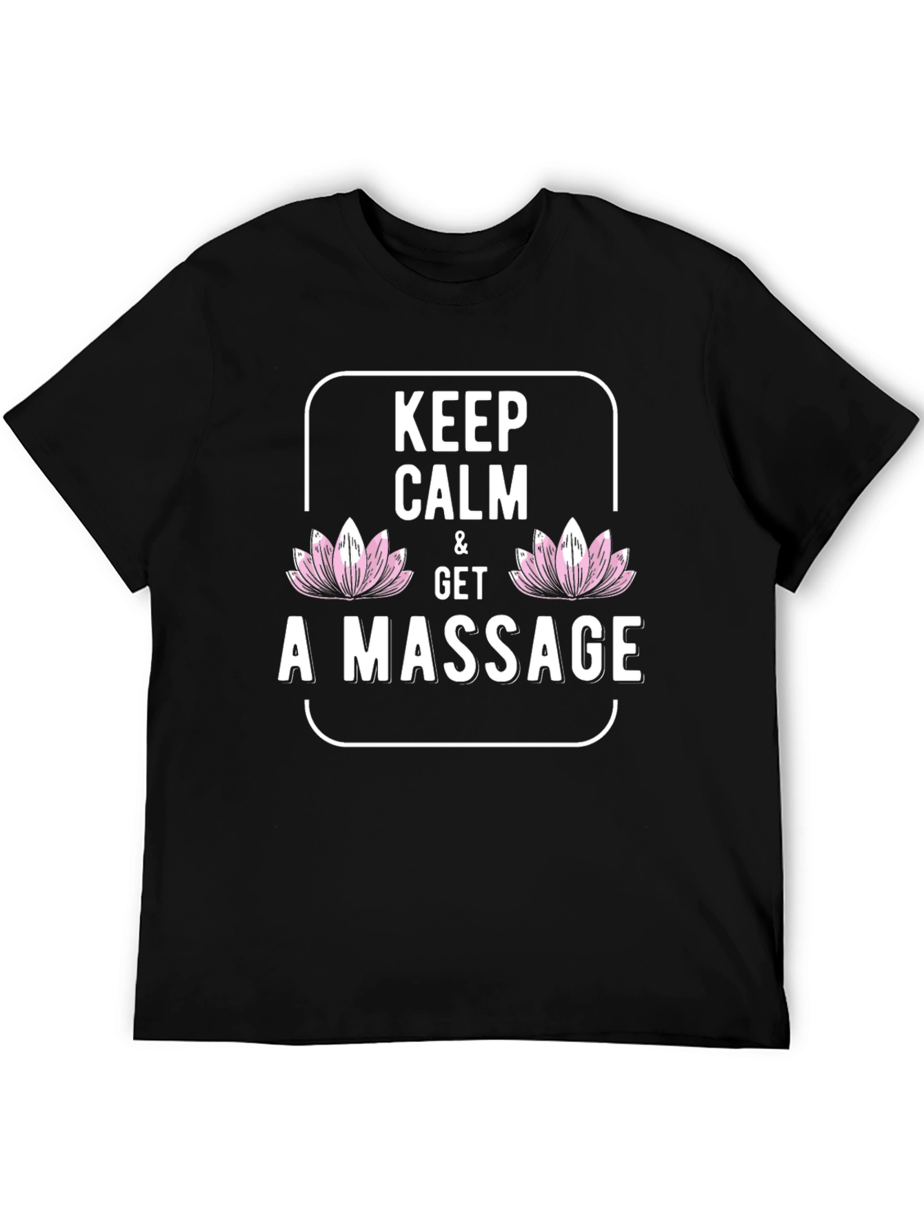 Keep Calm & Get A Massage T-Shirt