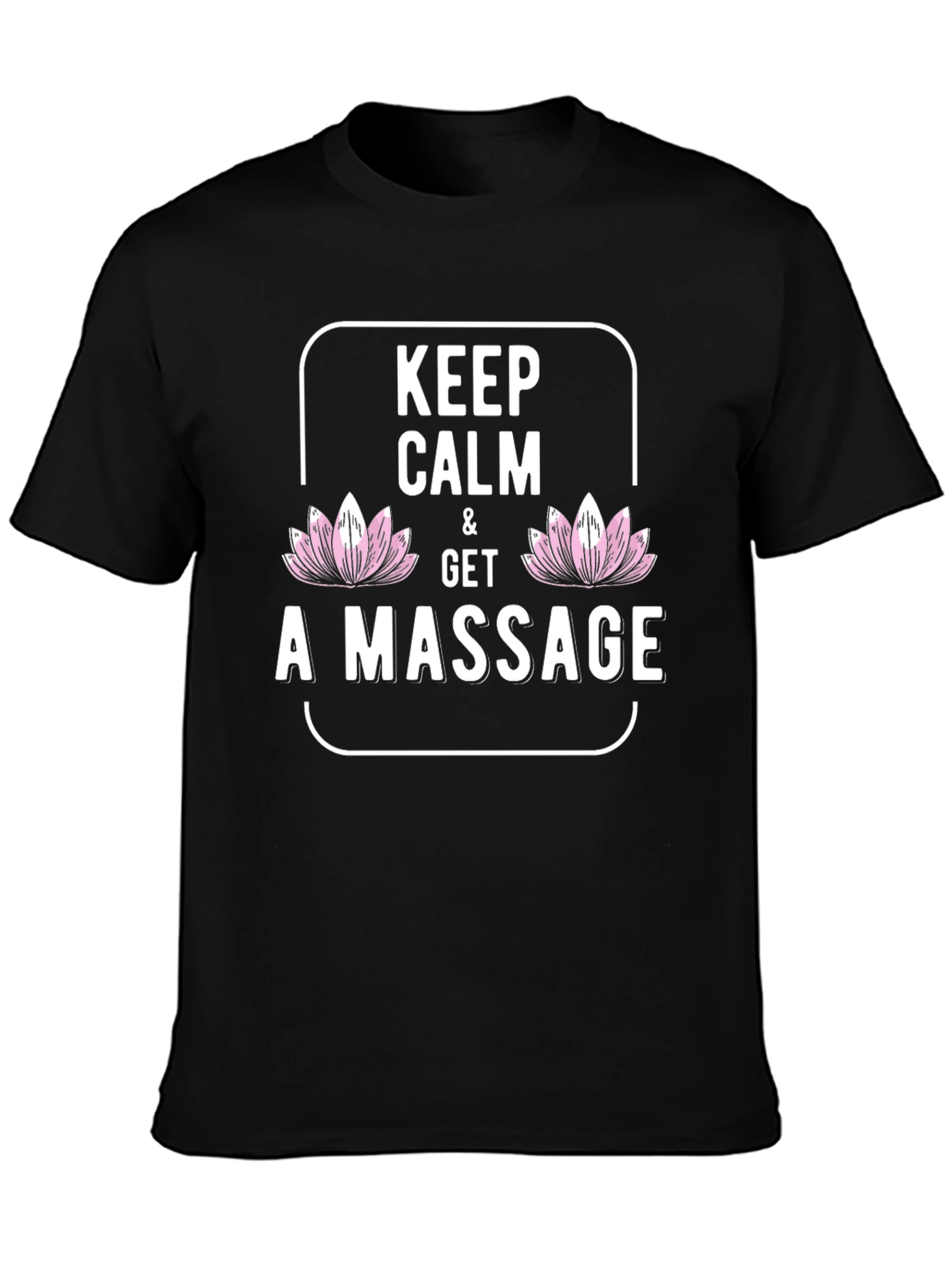 Keep Calm & Get A Massage T-Shirt