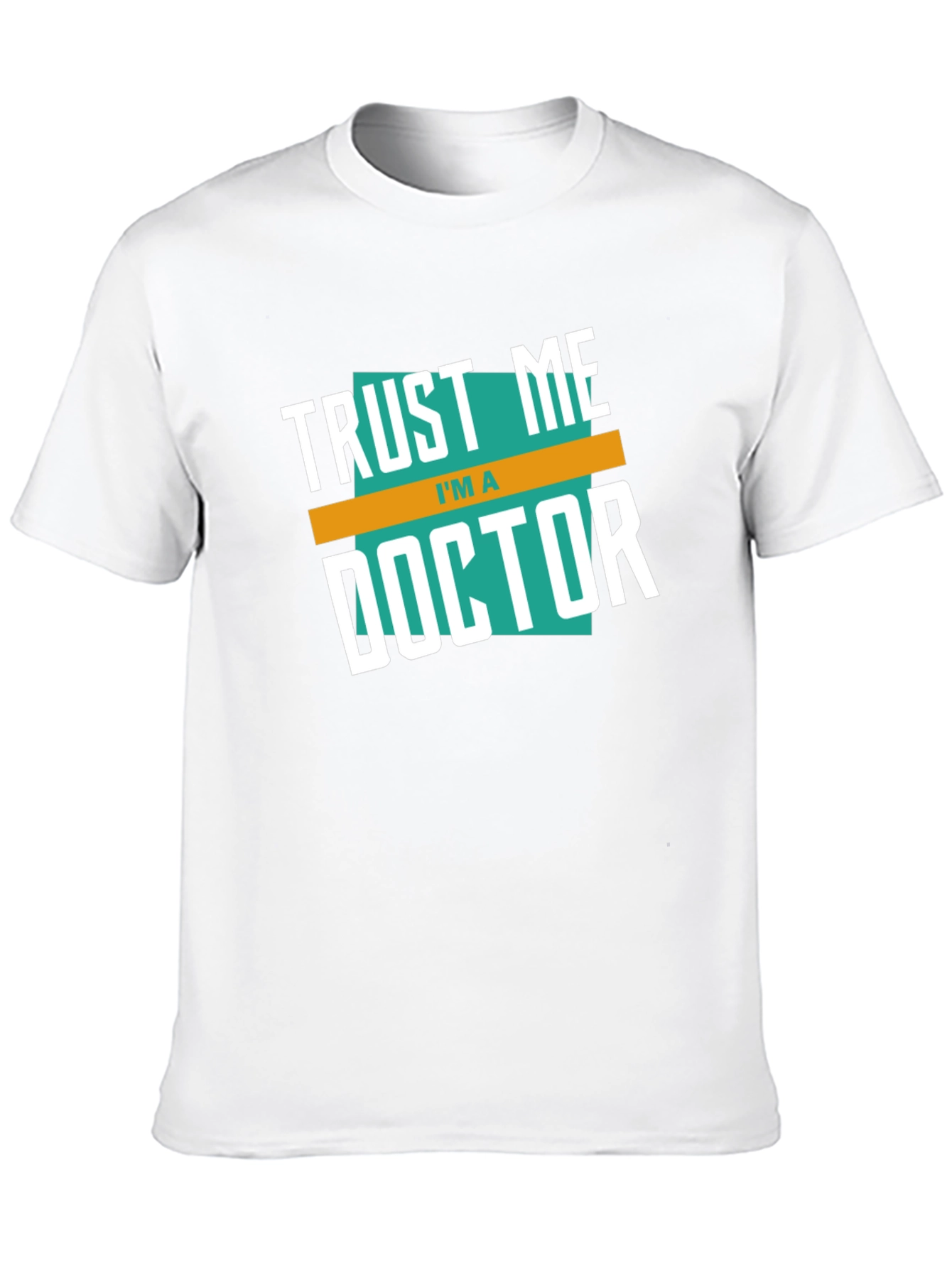 Trust Me Im A Doctor Graphic T-Shirt