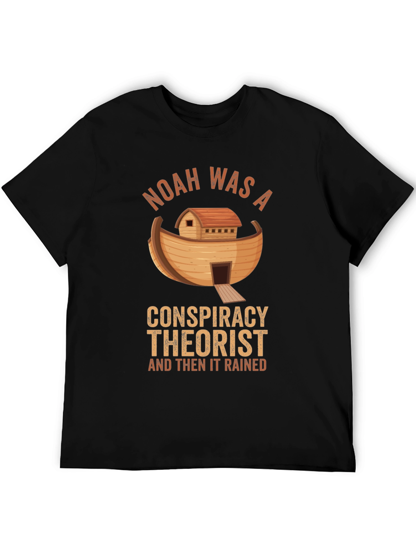 Noah Was A Conspiracy Theorist T-Shirt
