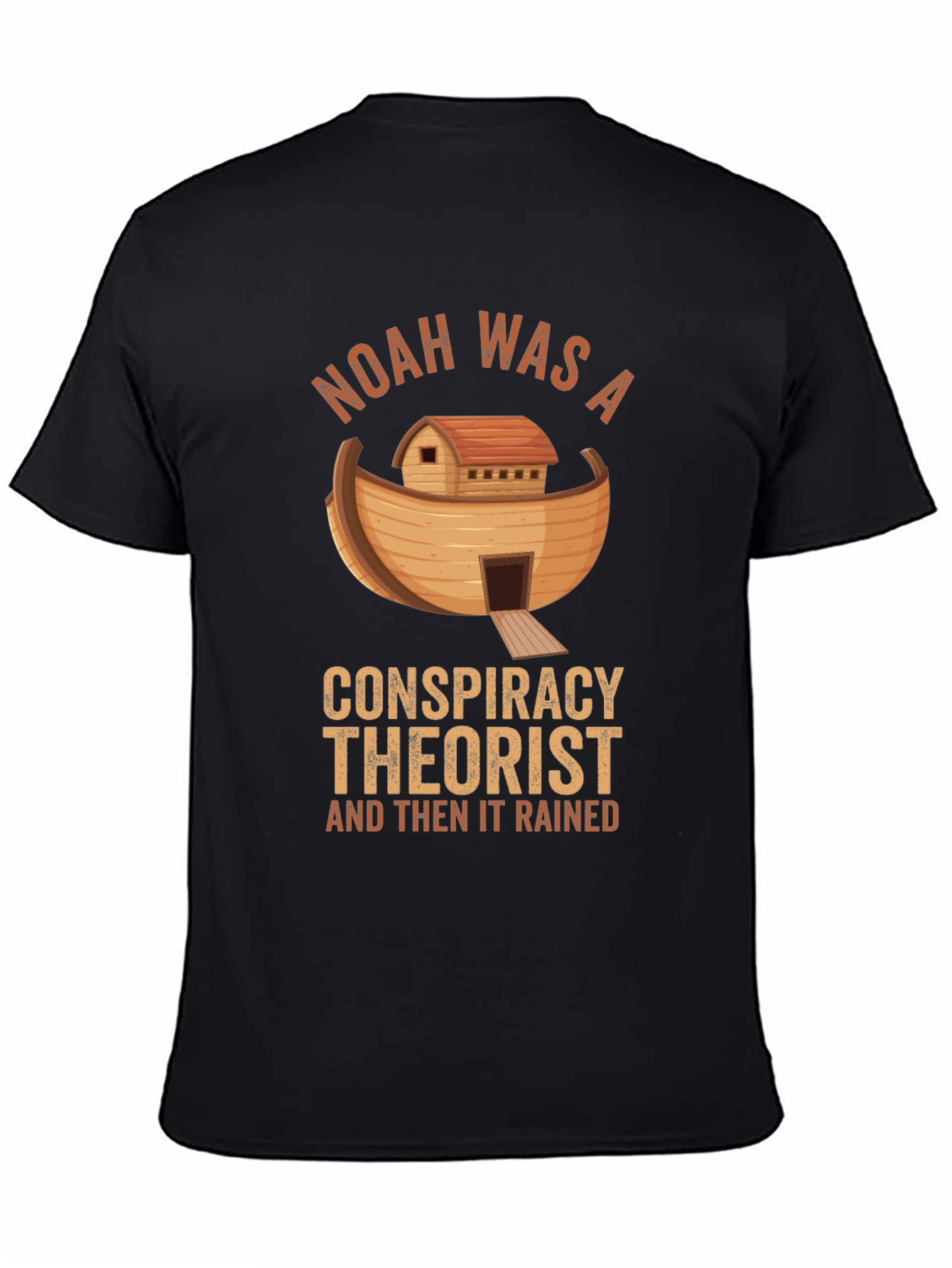 Noah Was A Conspiracy Theorist T-Shirt