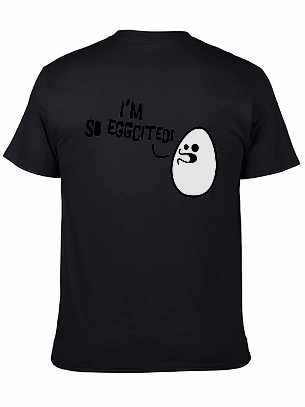 Im So Eggcited! Funny Egg Humor Black T-Shirt