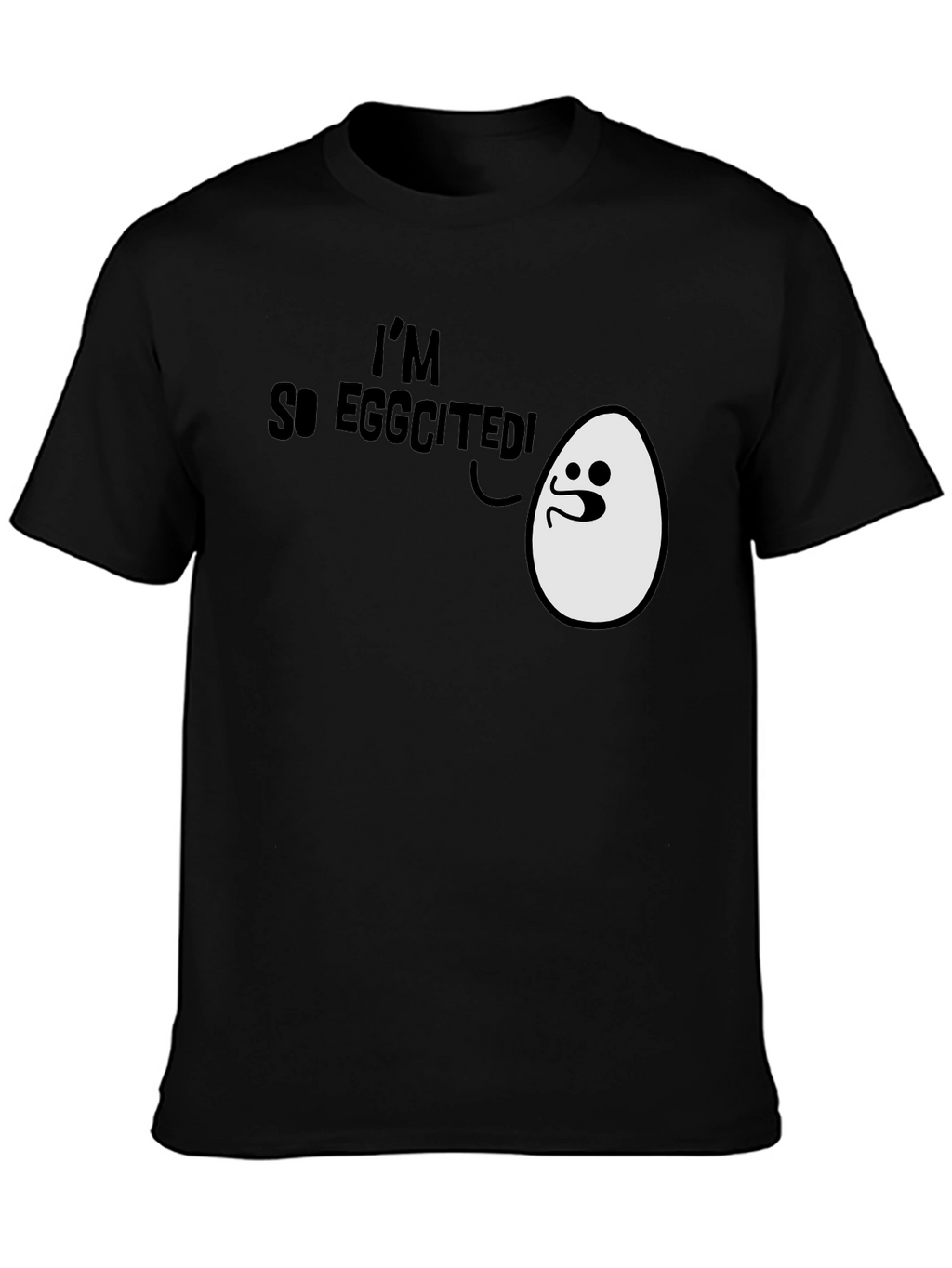 Im So Eggcited! Funny Egg Humor Black T-Shirt