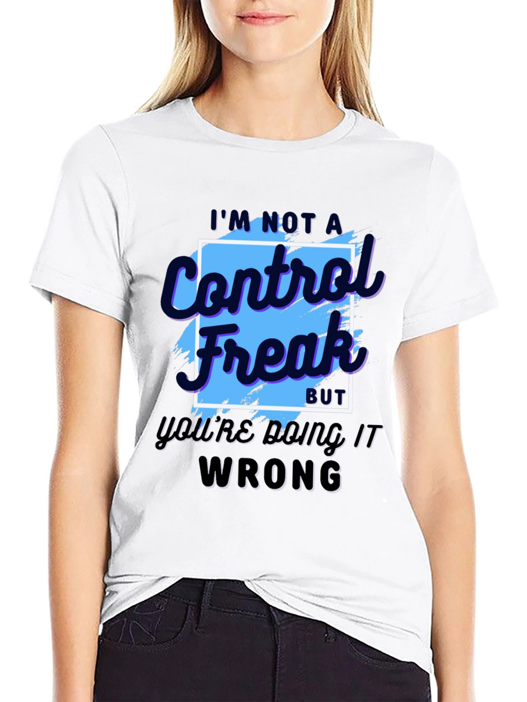 Control Freak T-Shirt - Funny Sarcastic Tee