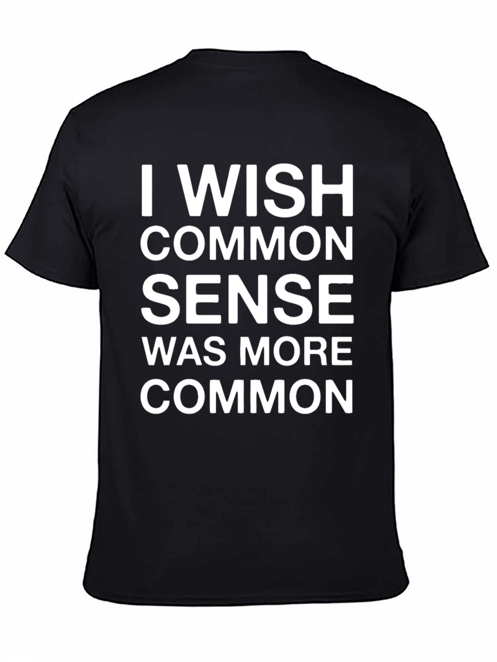 Funny I Wish Common Sense Graphic Tee - Black