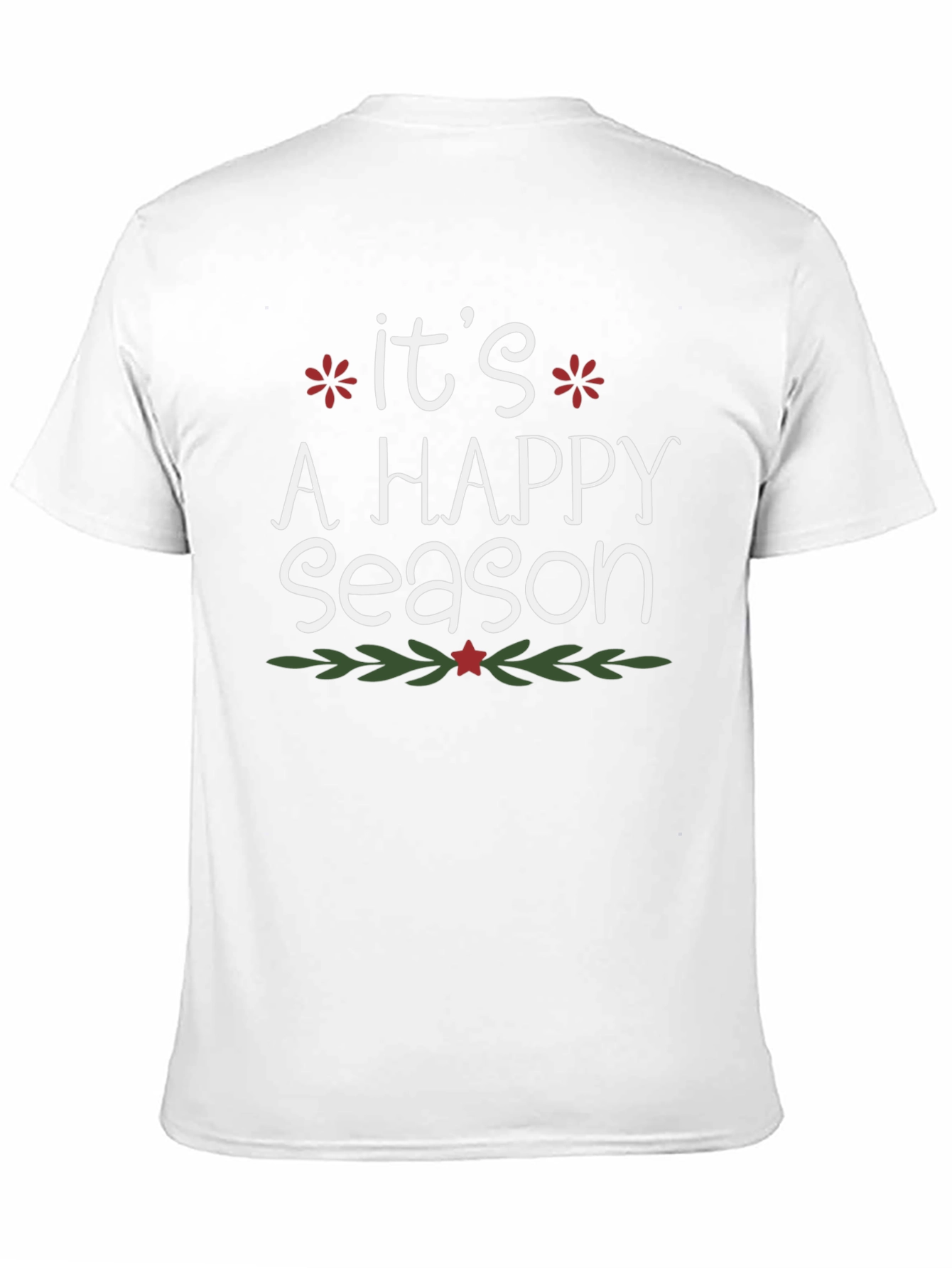 Its A Happy Season Holiday T-Shirt