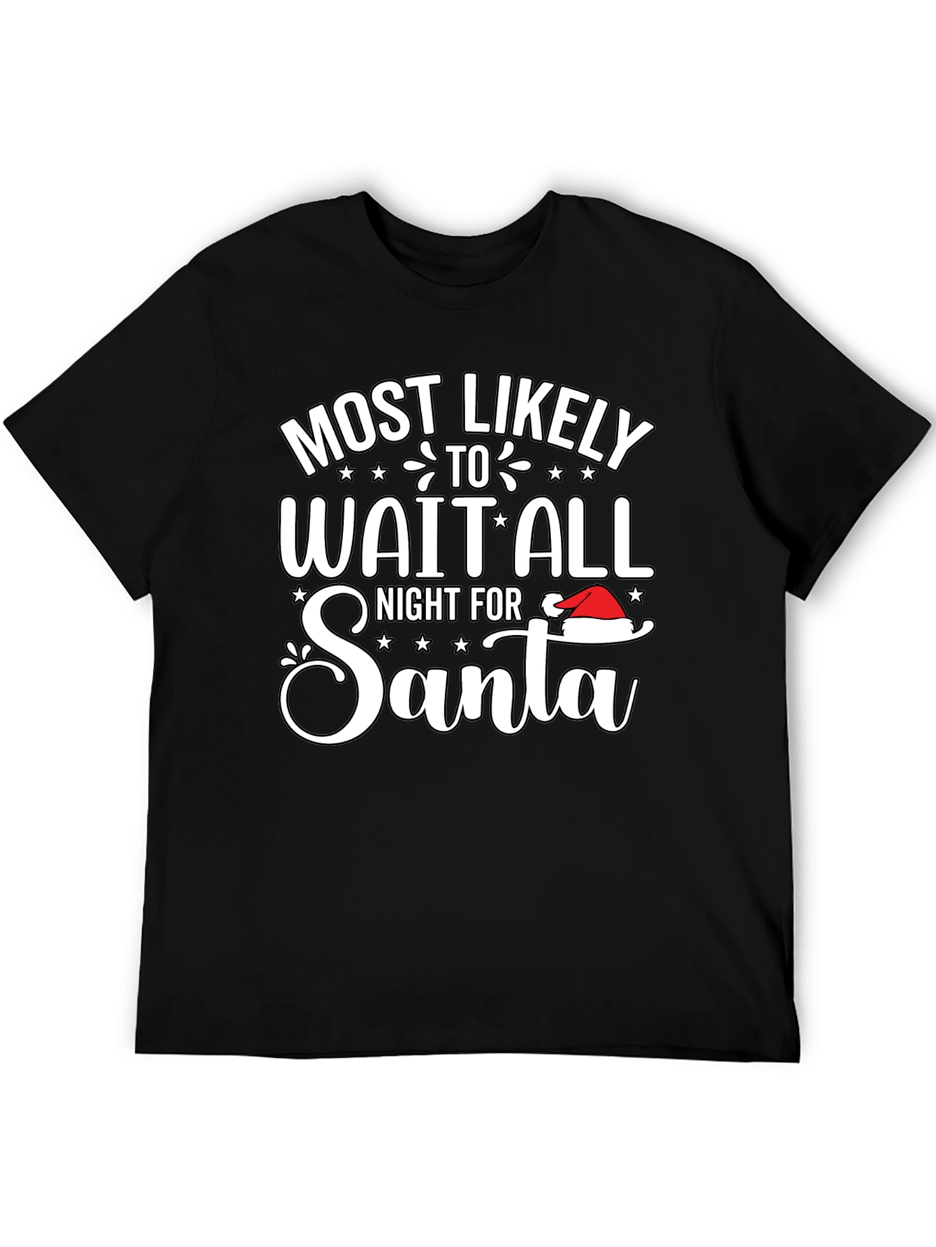 Funny Christmas T-Shirt - Most Likely To Wait For Santa