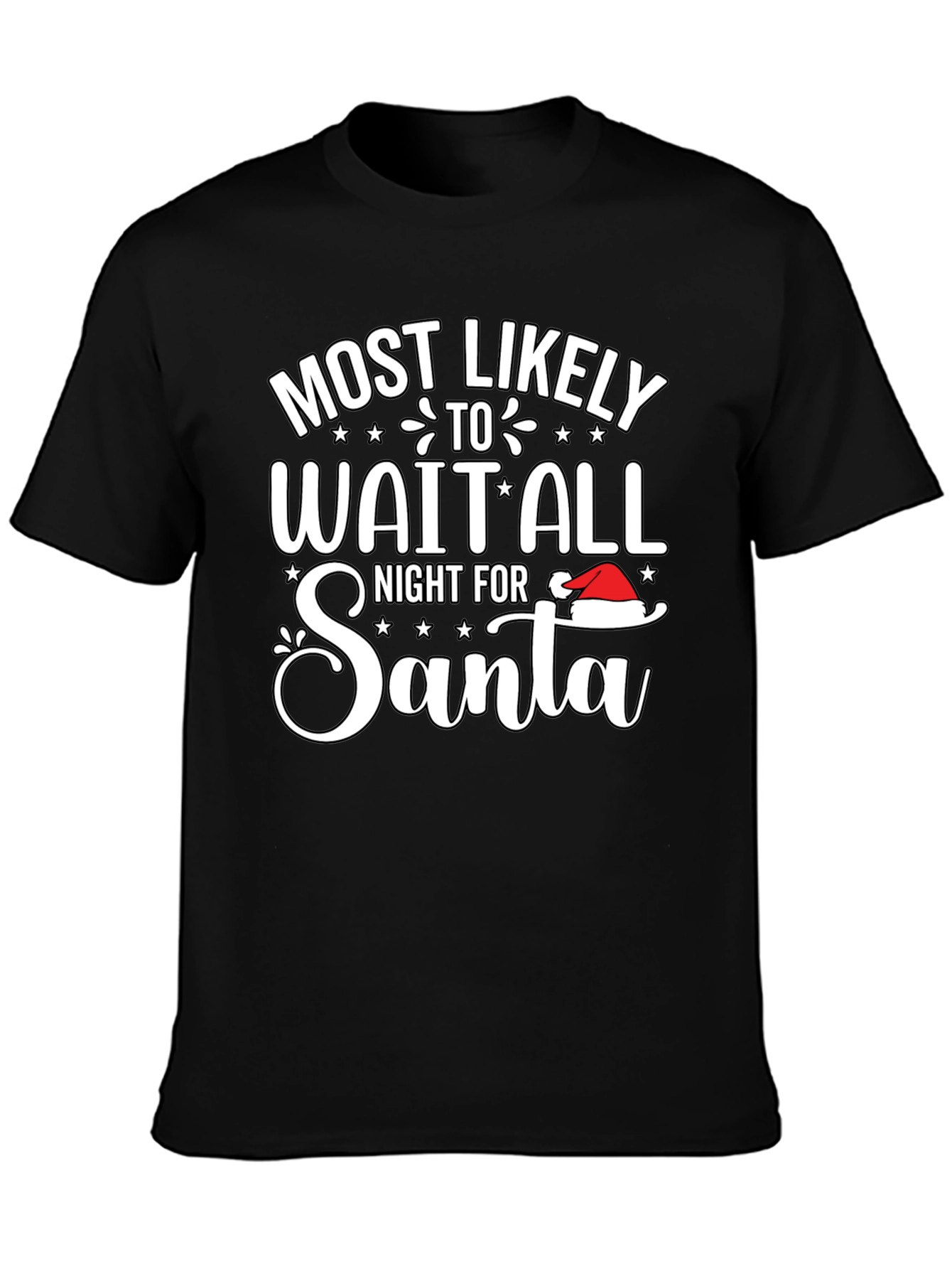 Funny Christmas T-Shirt - Most Likely To Wait For Santa