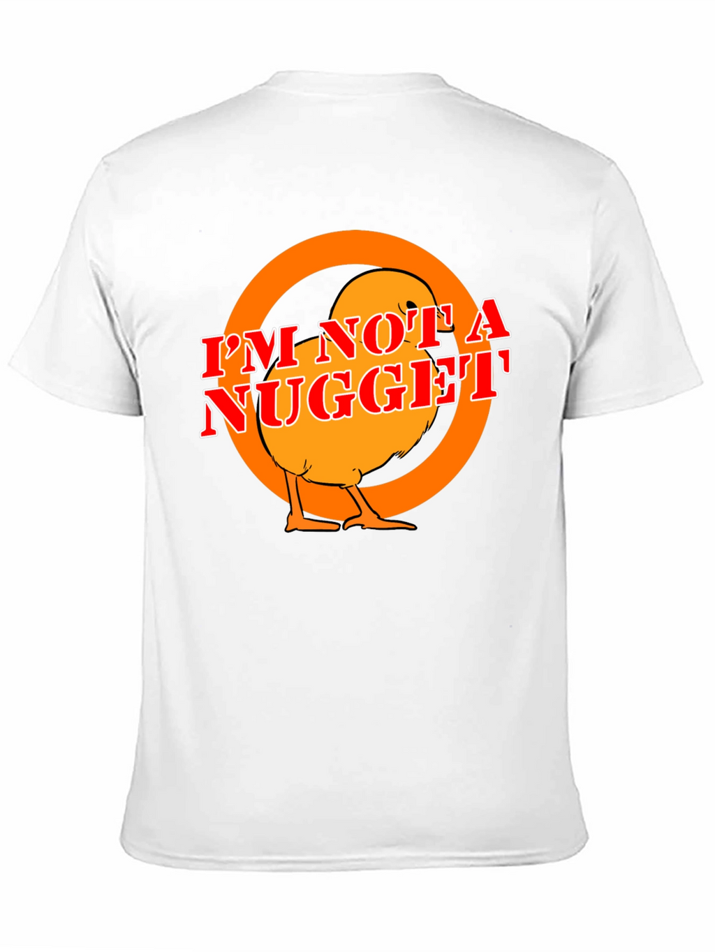 Im Not A Nugget T-Shirt - Funny Chicken Tee