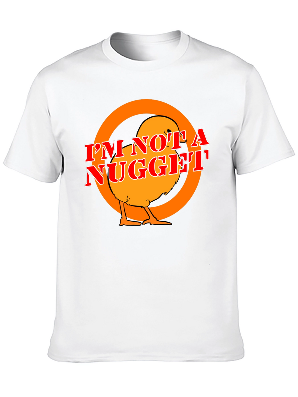 Im Not A Nugget T-Shirt - Funny Chicken Tee