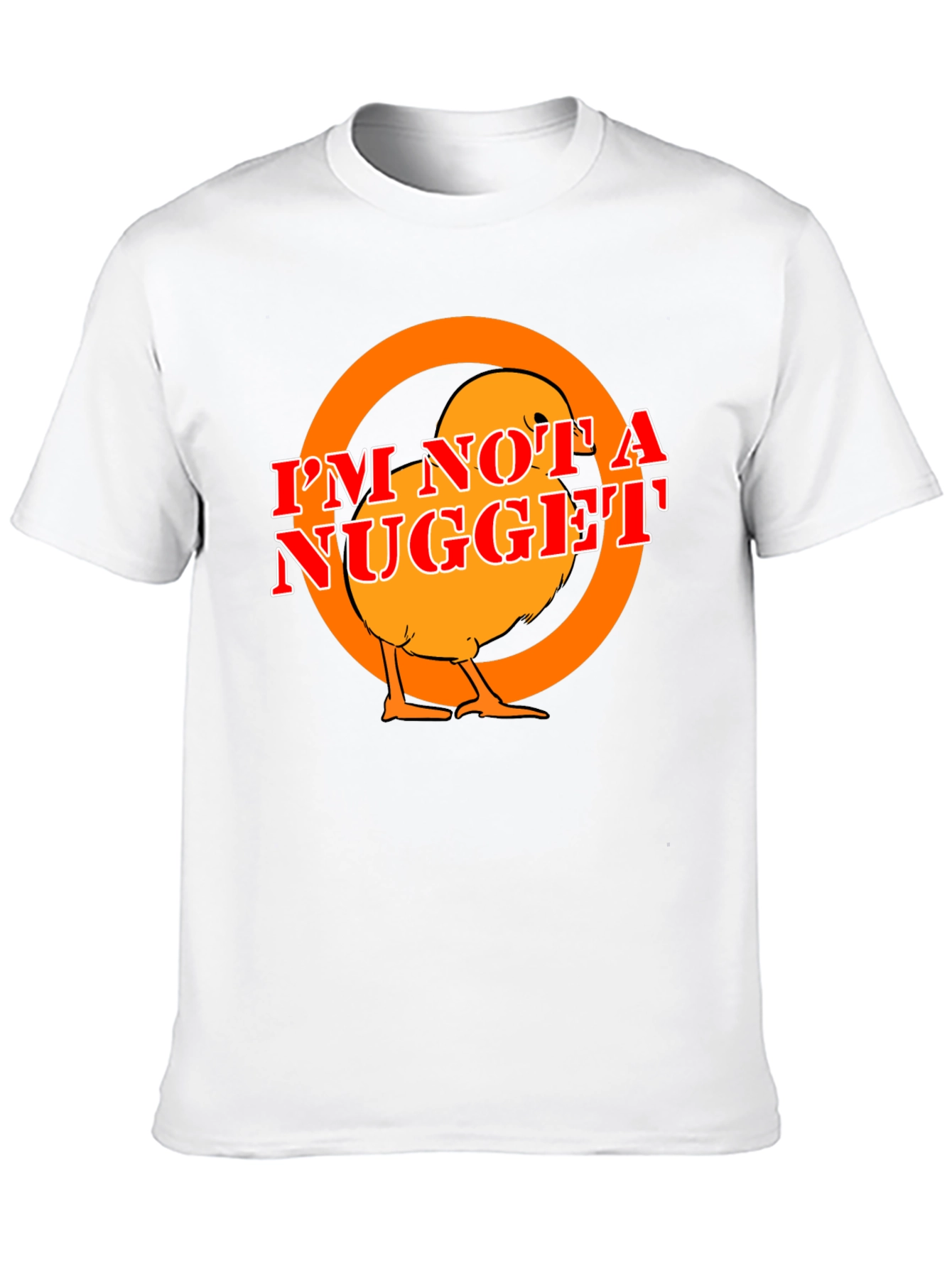 Im Not A Nugget T-Shirt - Funny Chicken Tee