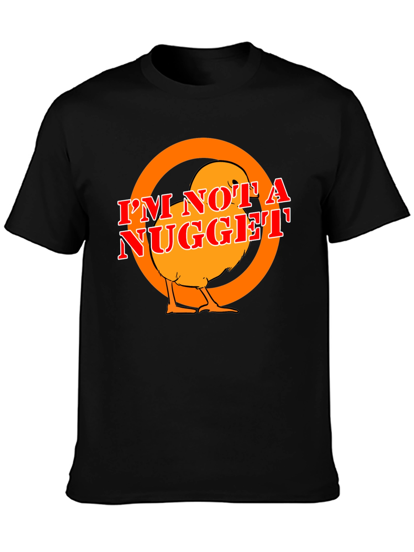 Im Not A Nugget T-Shirt - Funny Chicken Tee