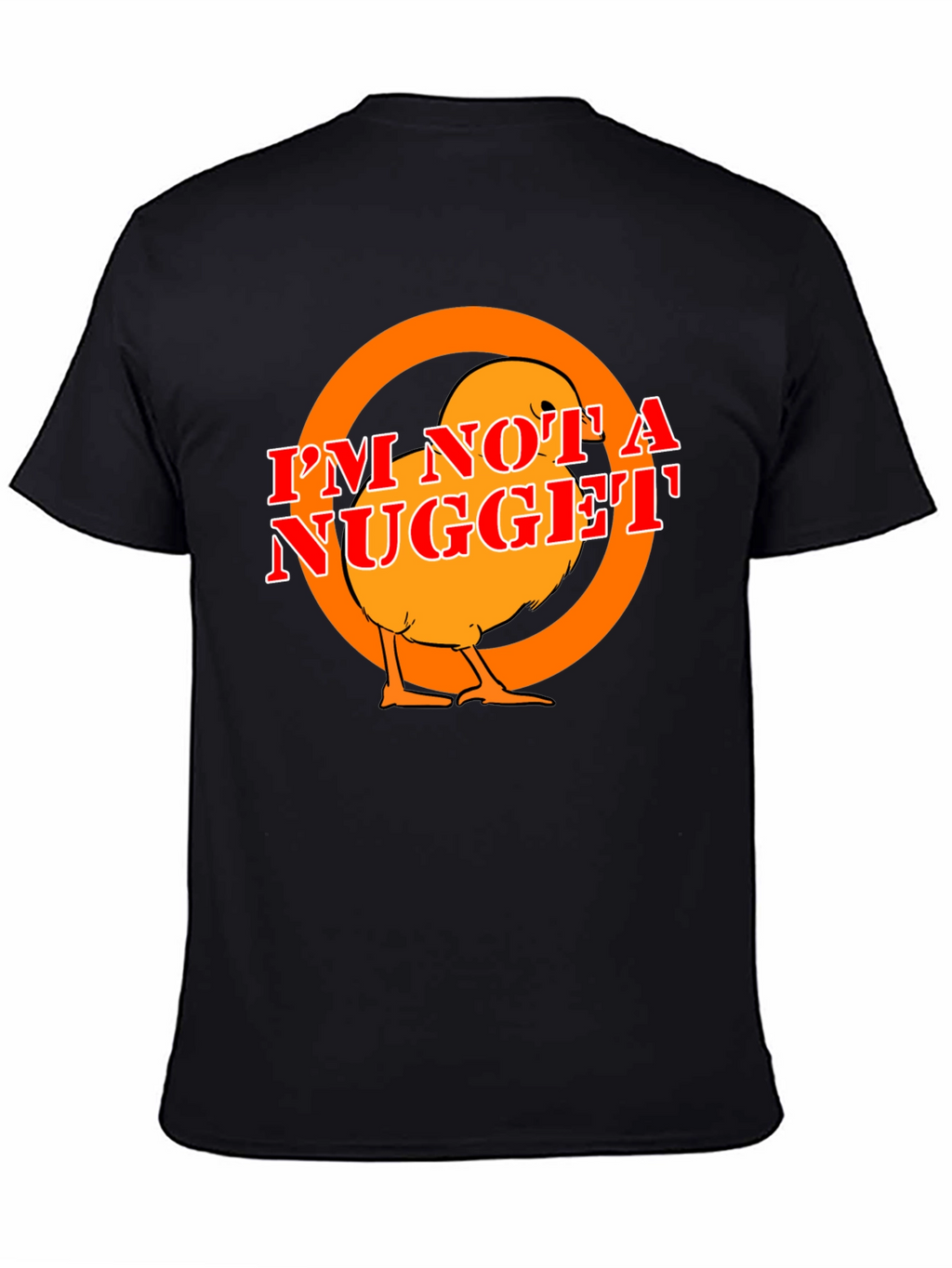 Im Not A Nugget T-Shirt - Funny Chicken Tee