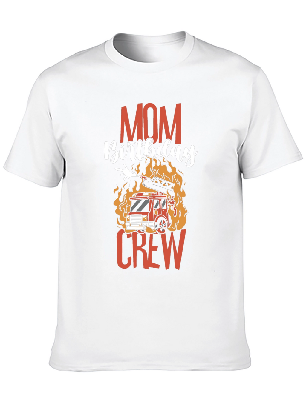 Mom Birthday Firetruck Crew Graphic T-Shirt