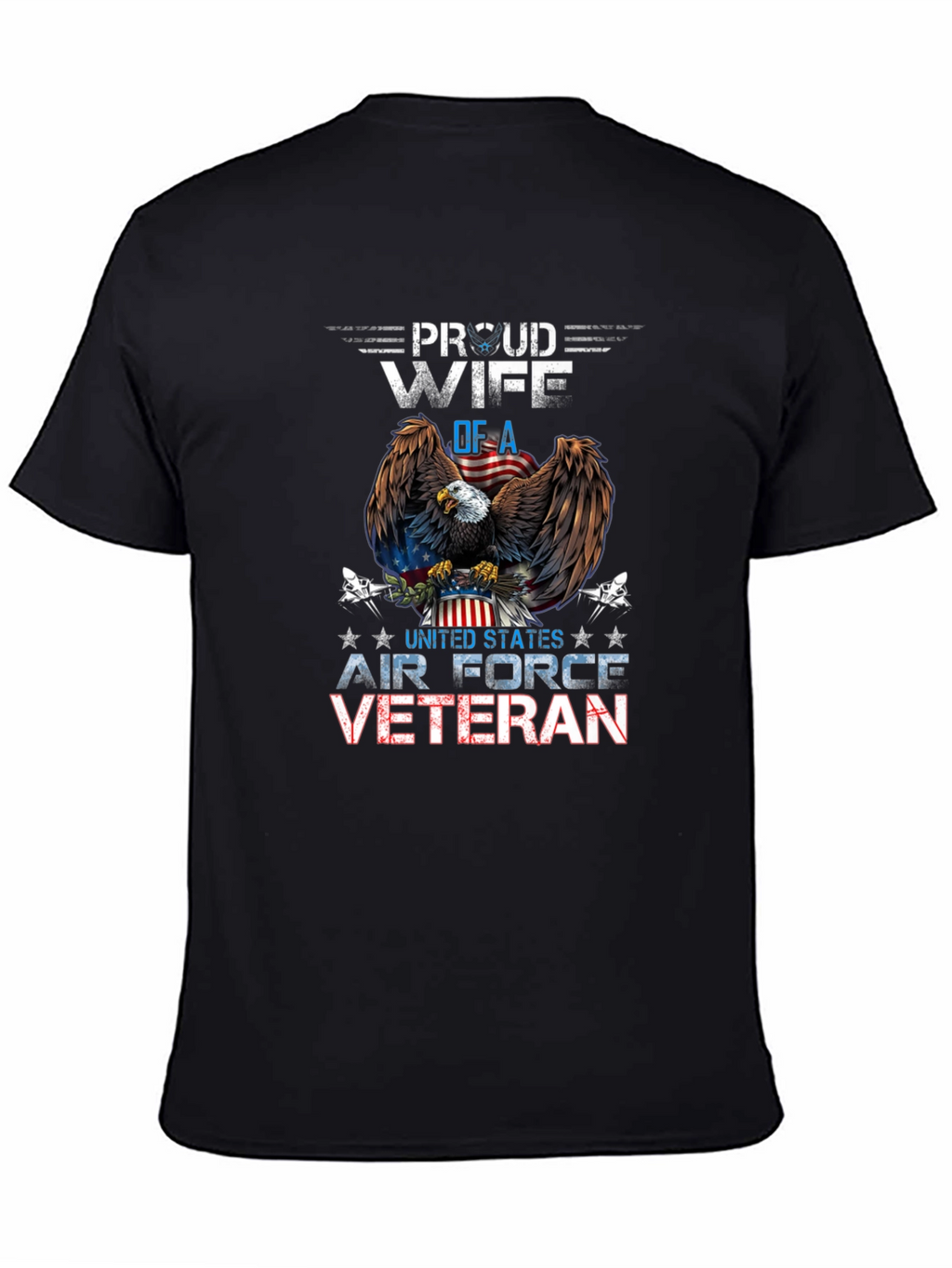 Proud Wife of Air Force Veteran Graphic T-Shirt