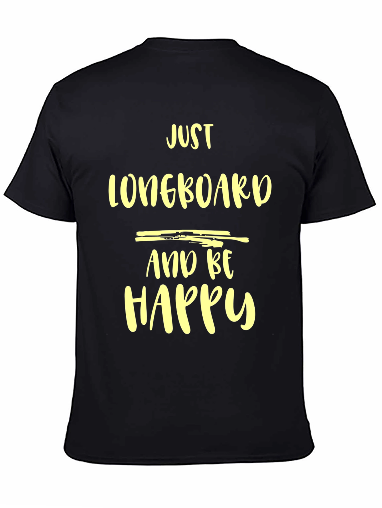 Just Longboard and Be Happy Graphic Tee - Black Casual Shirt