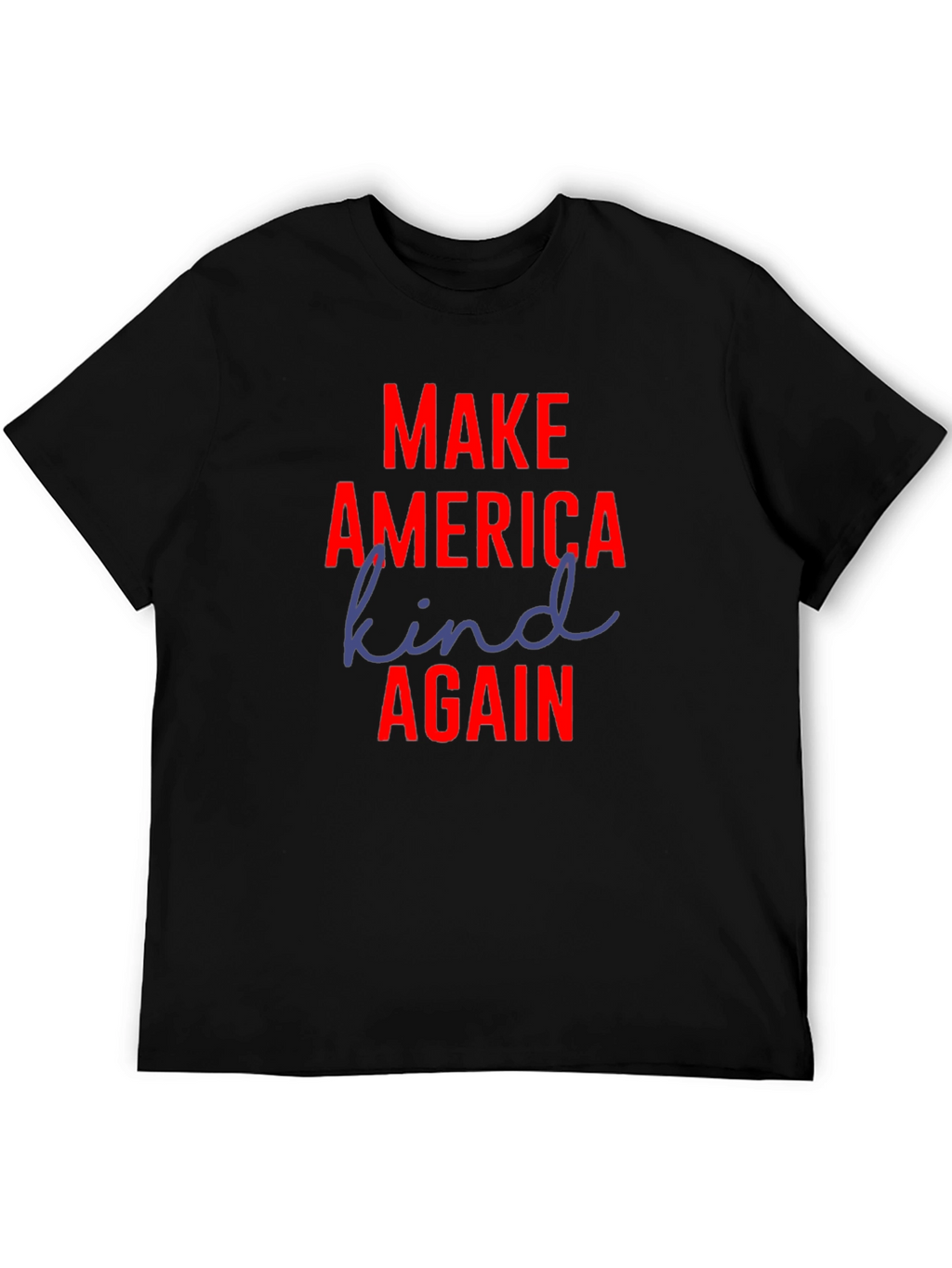 Make America Kind Again Black T-Shirt