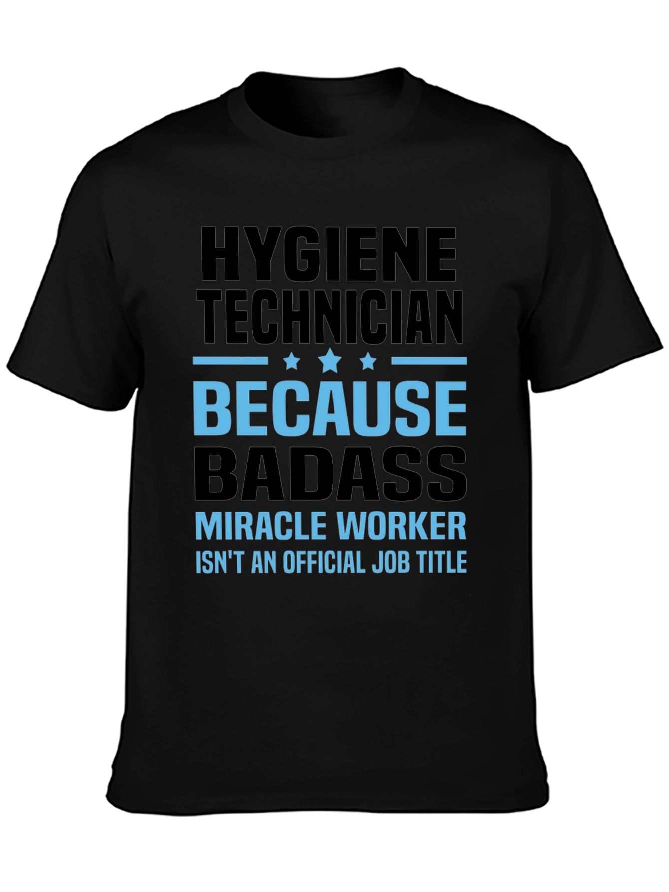 Hygiene Technician Badass T-Shirt
