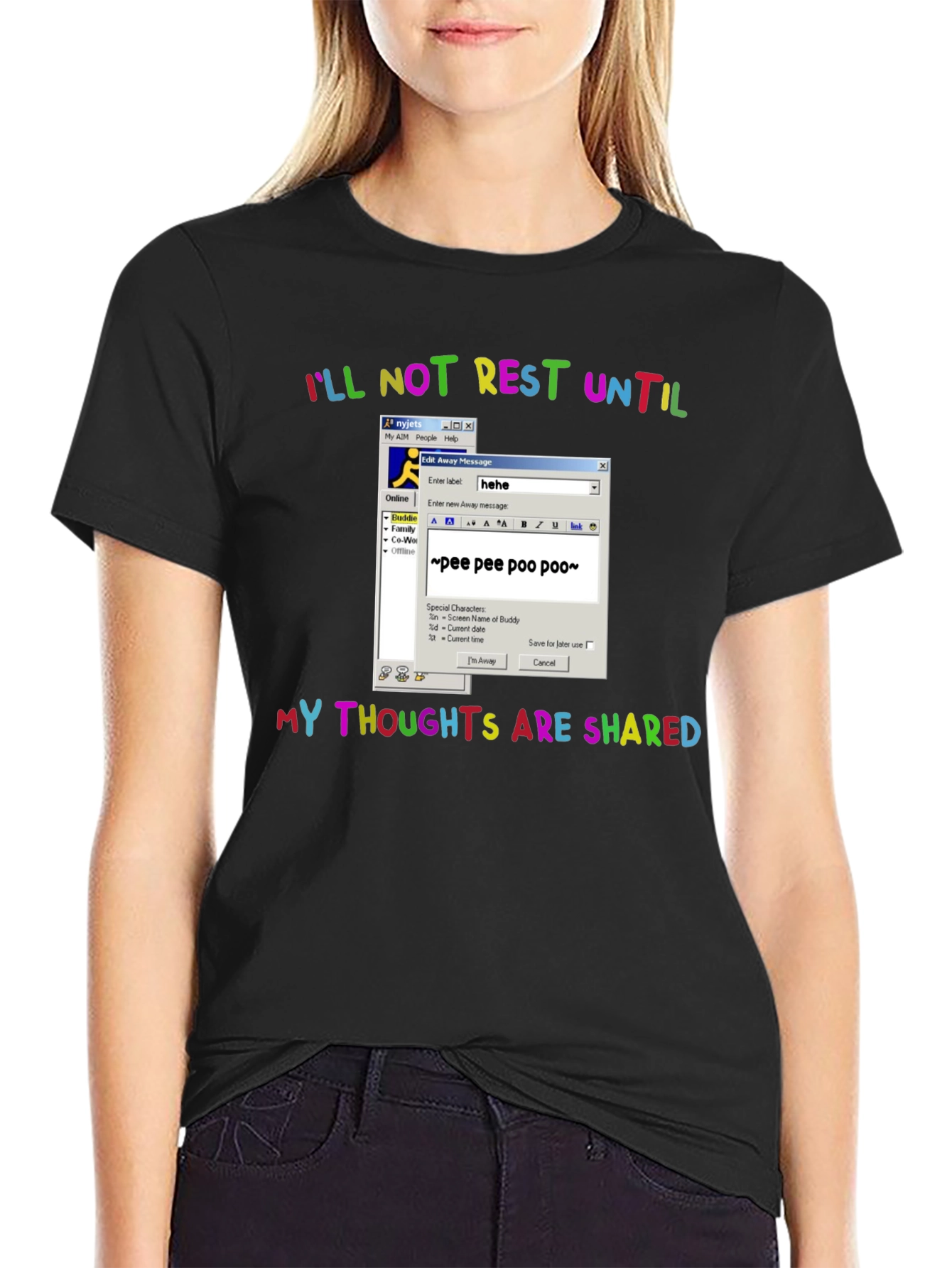 Funny AIM Away Message T-Shirt - Ill Not Rest Until Shared