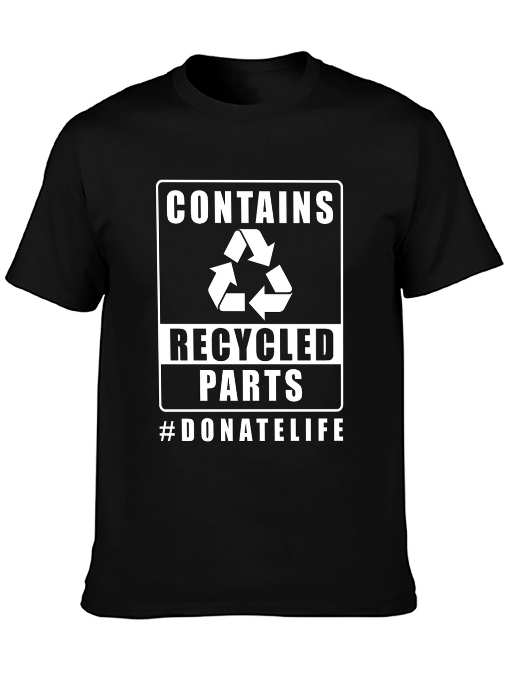 Contains Recycled Parts Donate Life T-Shirt