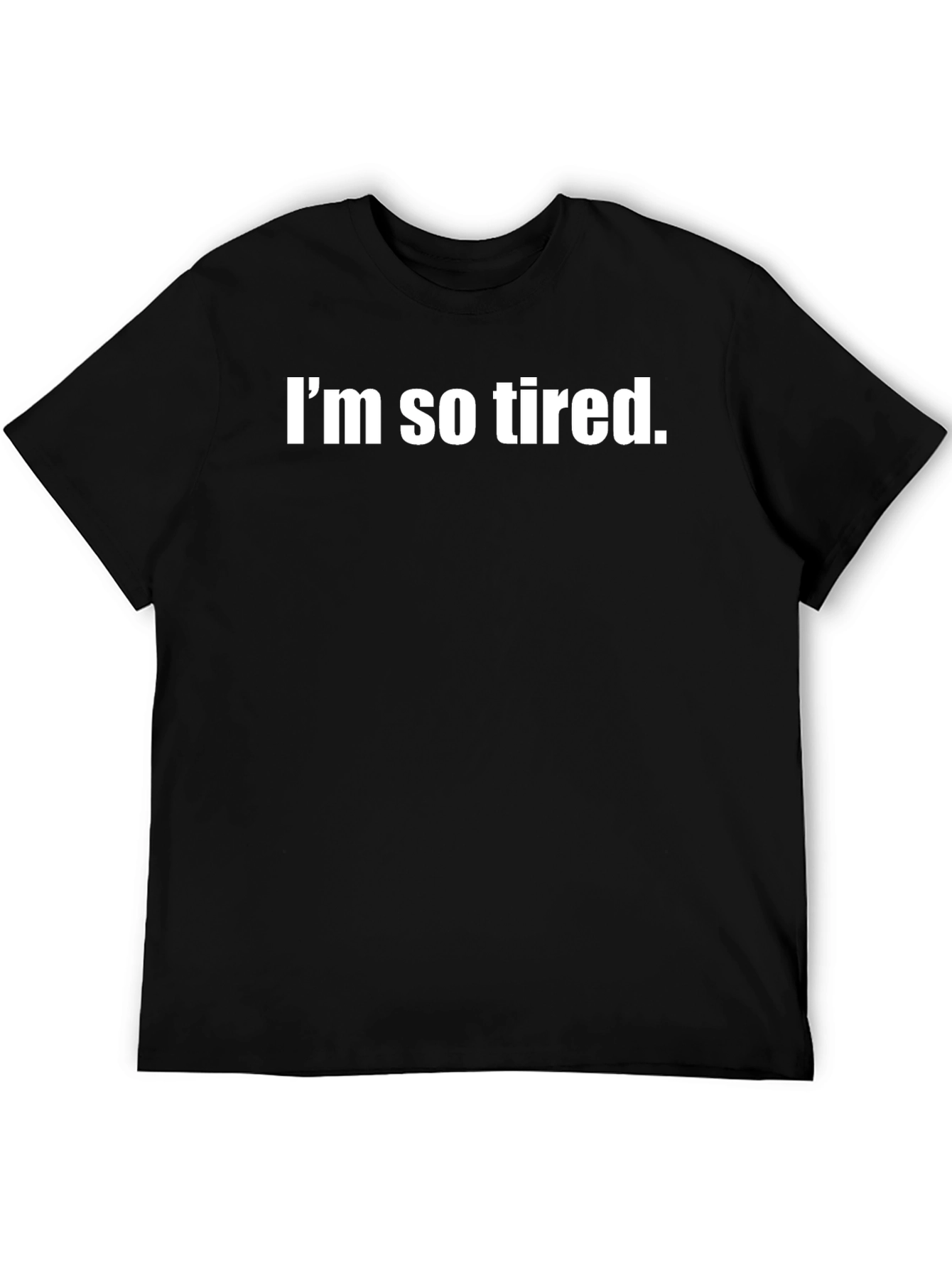 Im So Tired Black Graphic Tee