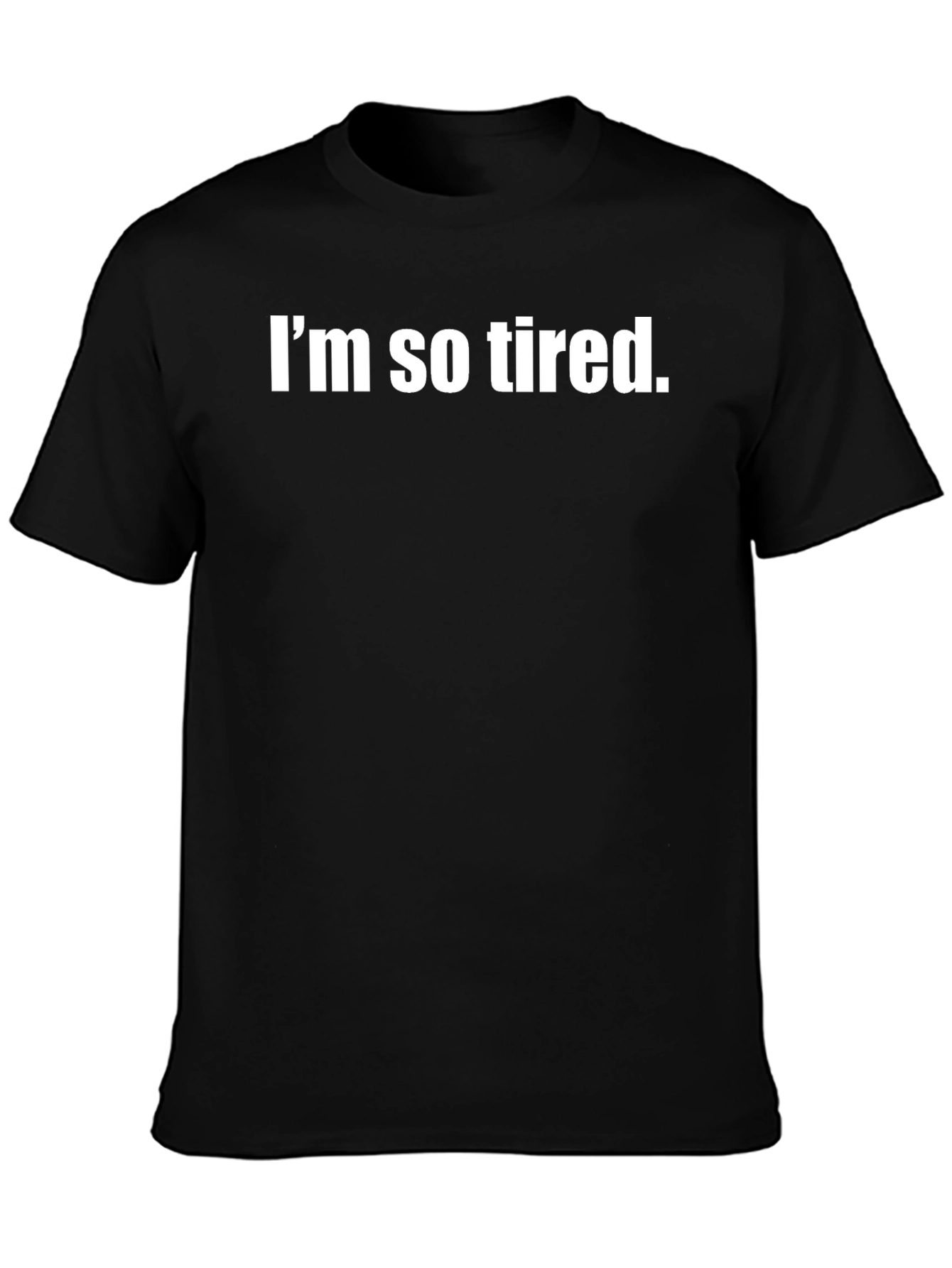 Im So Tired Black Graphic Tee