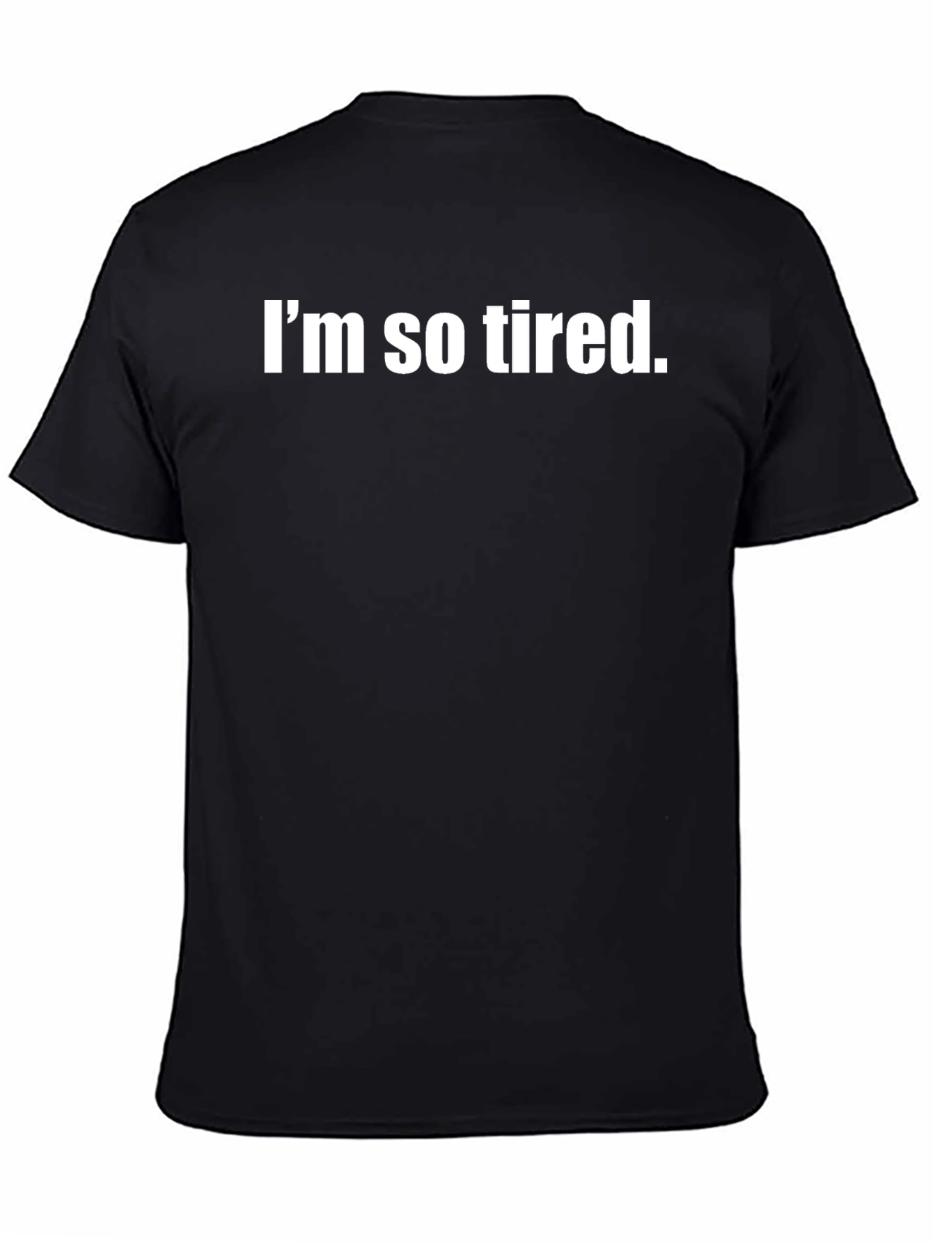 Im So Tired Black Graphic Tee