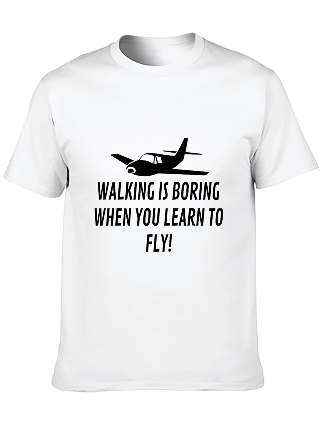 Walking Is Boring Flying T-Shirt