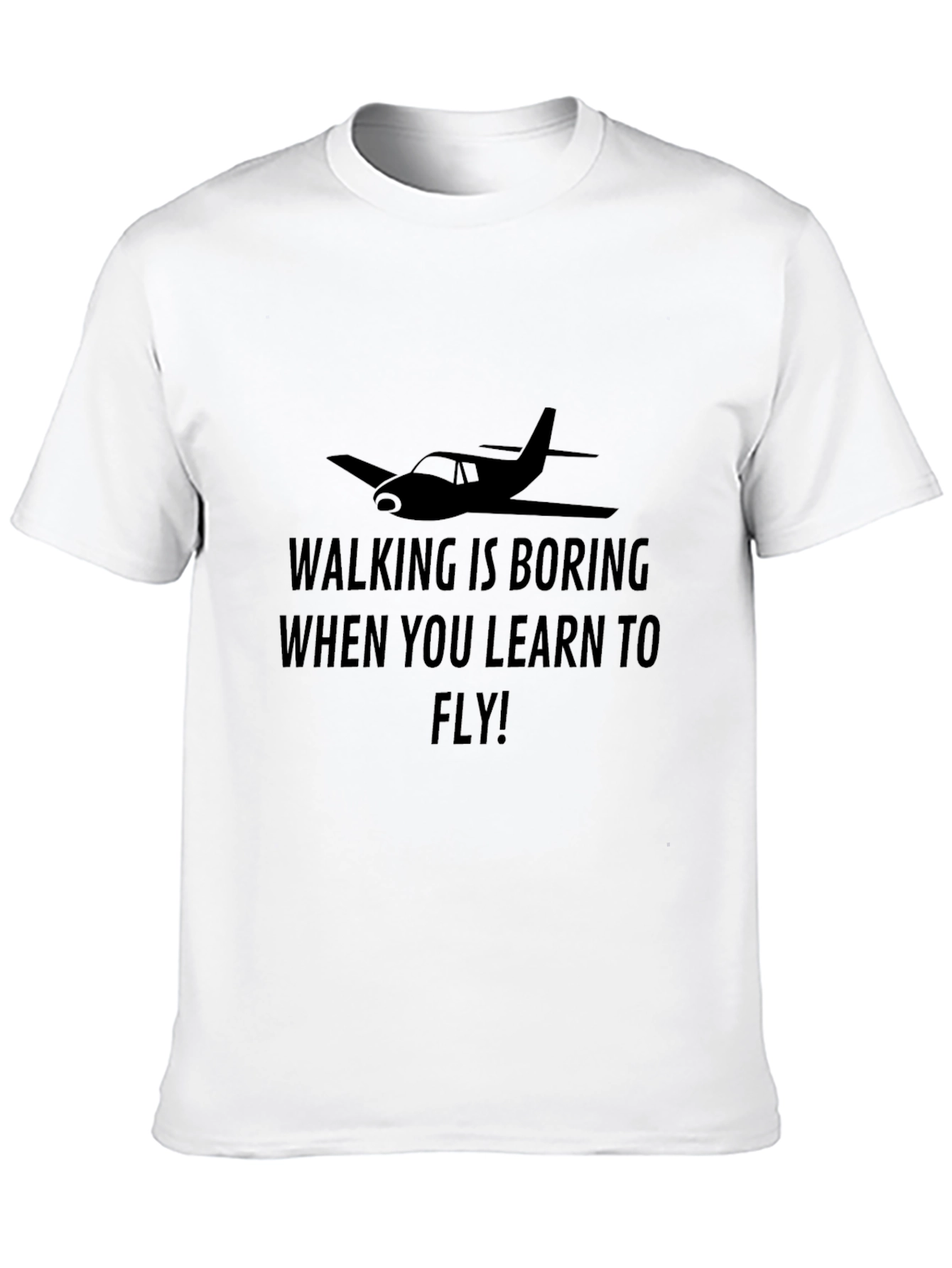 Walking Is Boring Flying T-Shirt