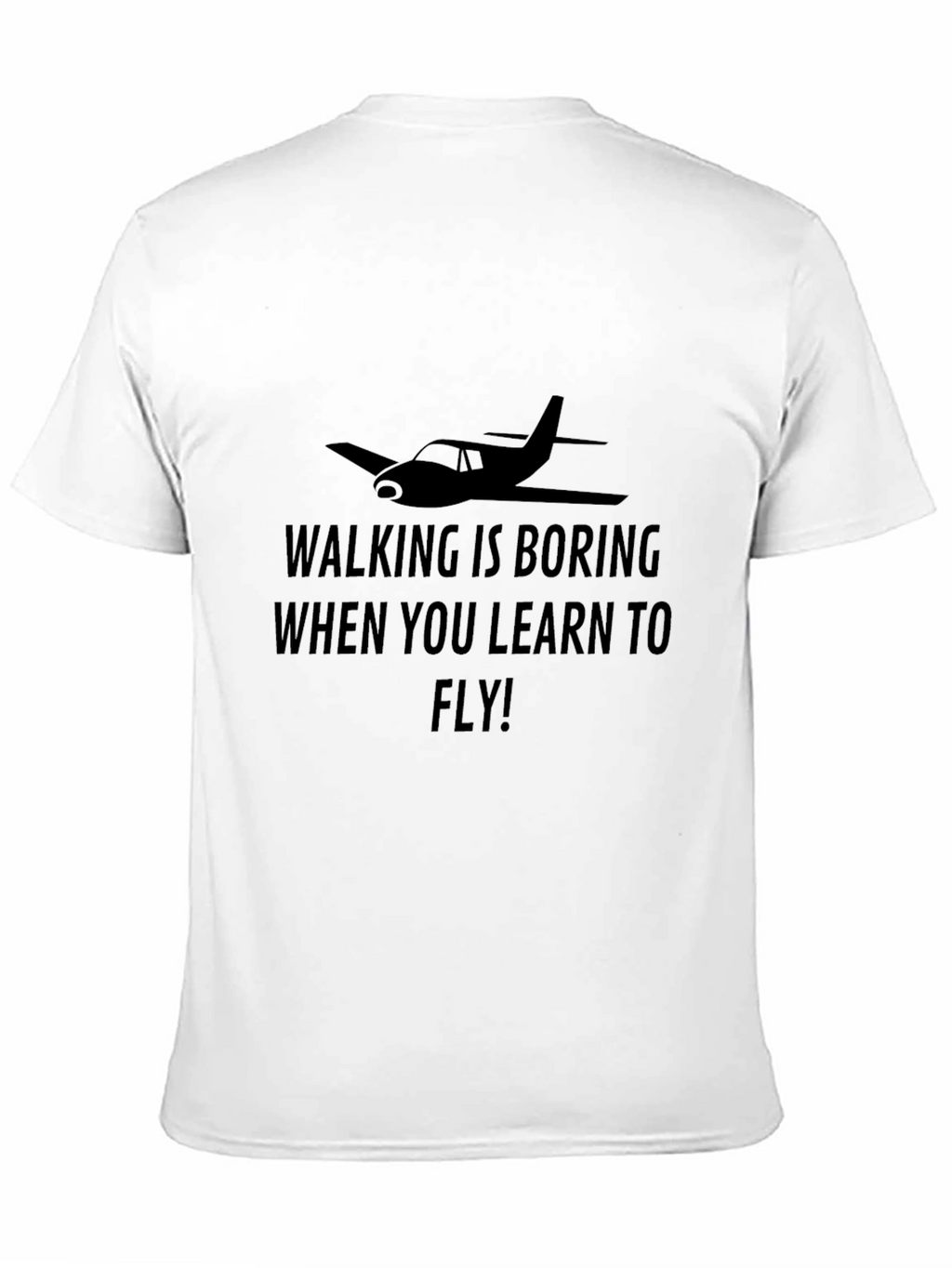Walking Is Boring Flying T-Shirt