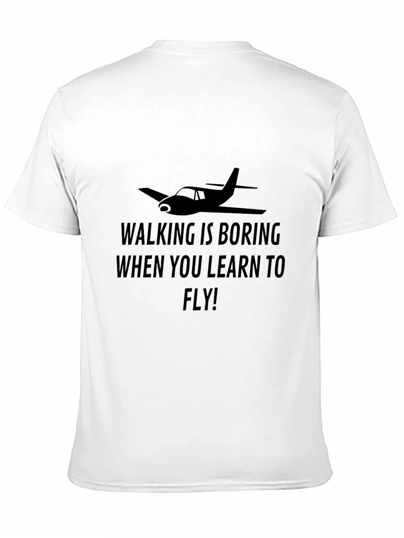 Walking Is Boring Flying T-Shirt