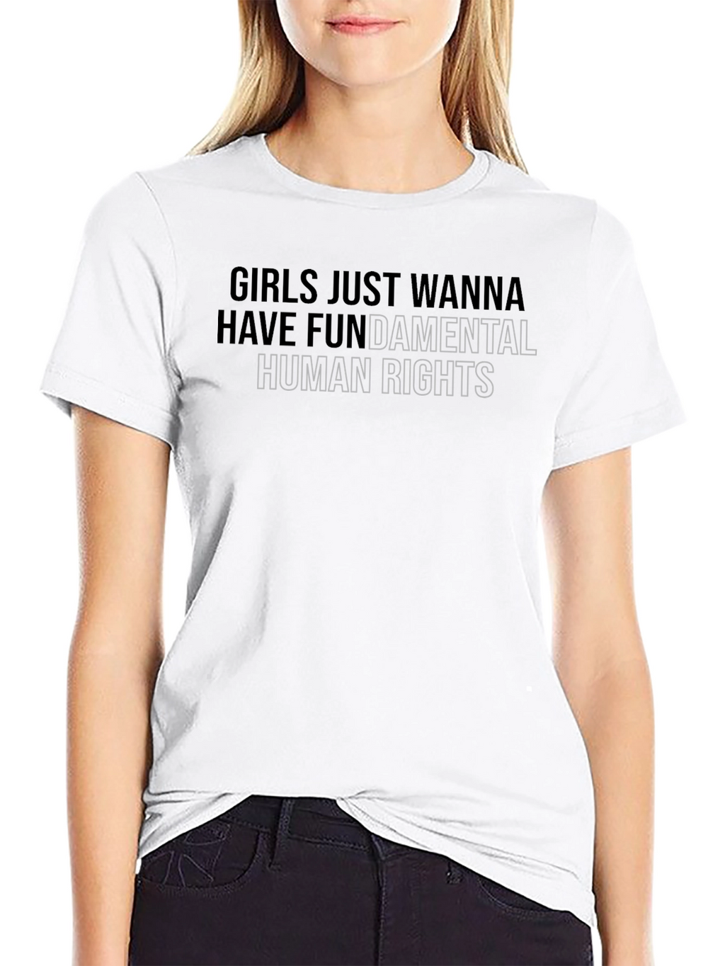 Girls Just Wanna Have Fundamental Human Rights T-Shirt
