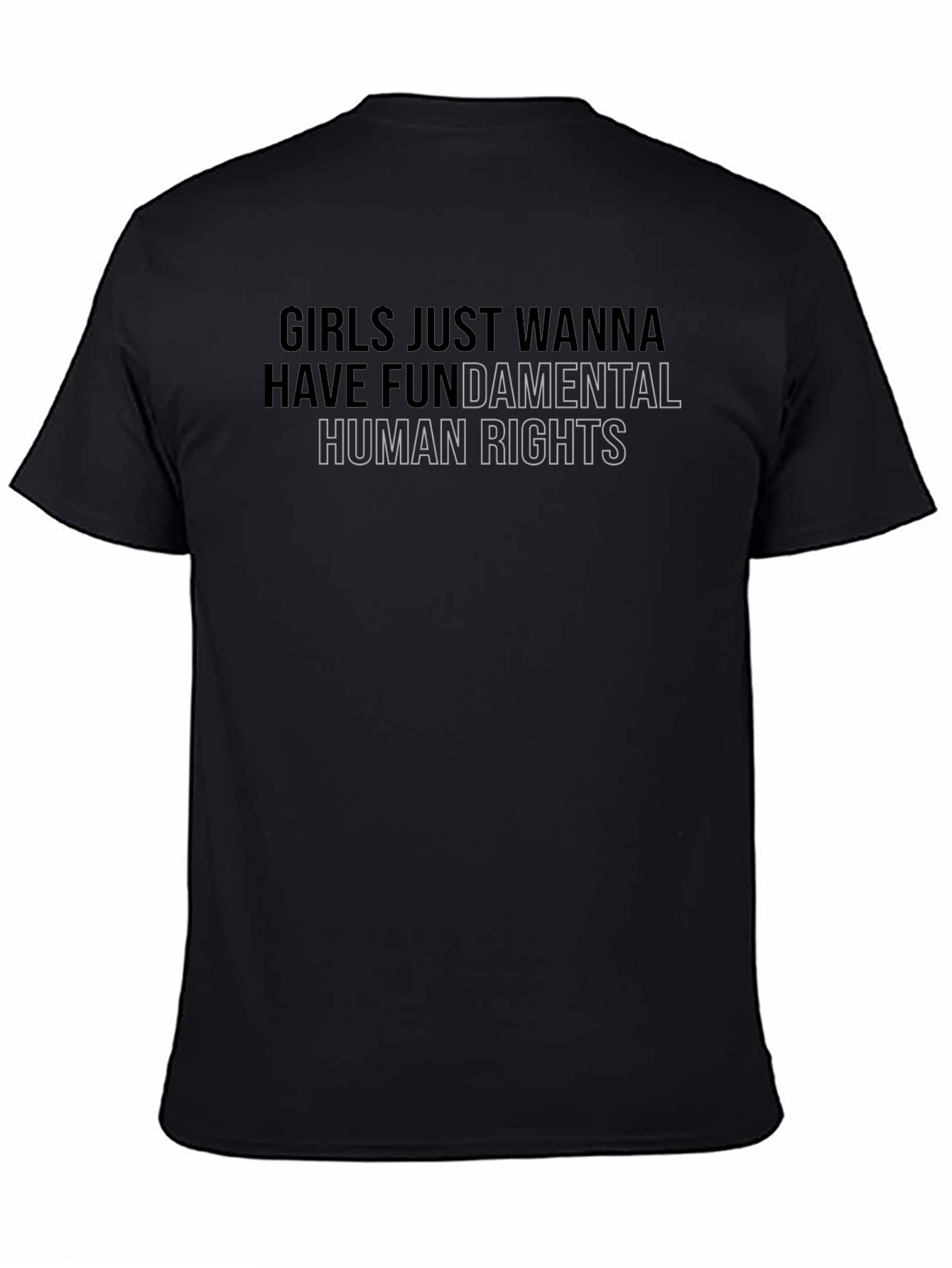 Girls Just Wanna Have Fundamental Human Rights T-Shirt