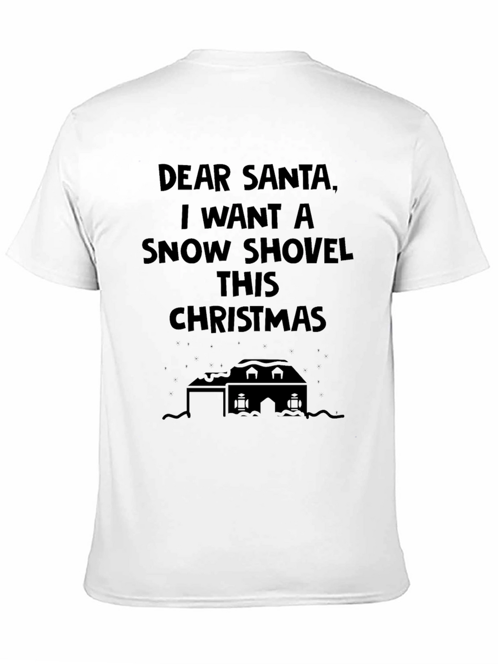 Dear Santa Snow Shovel Christmas T-Shirt