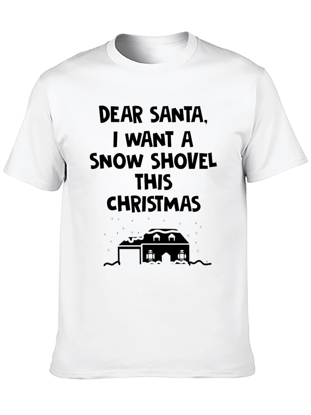Dear Santa Snow Shovel Christmas T-Shirt
