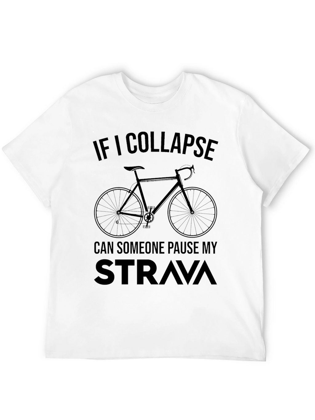 Funny Cycling T-Shirt: Pause My Strava