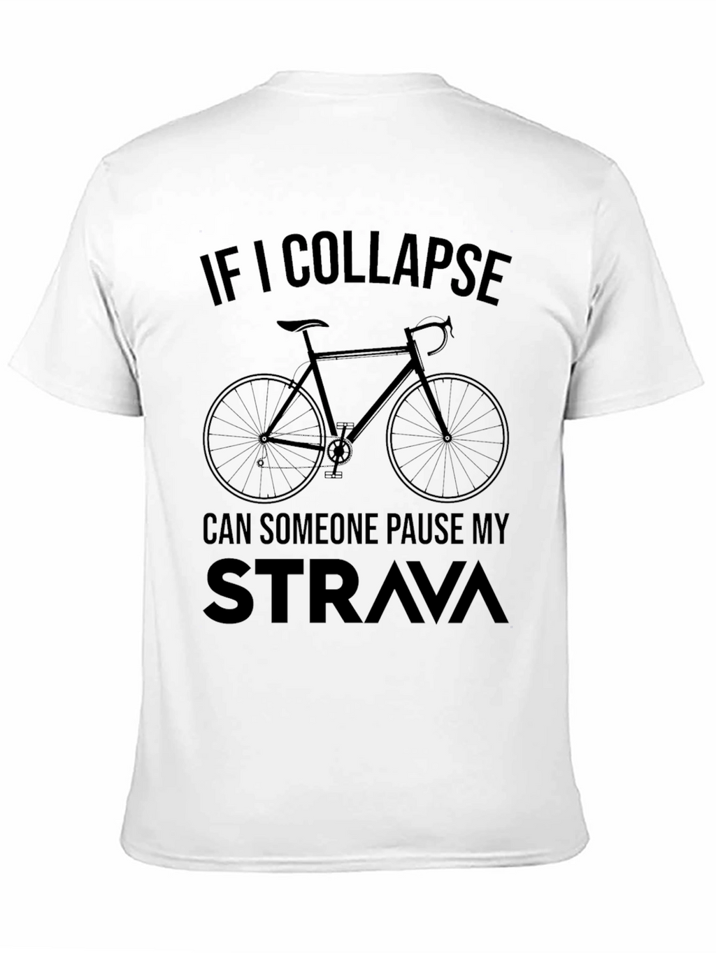 Funny Cycling T-Shirt: Pause My Strava