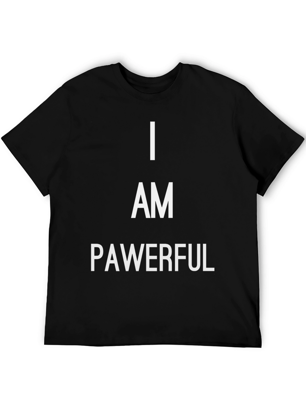 I Am Pawerful Graphic Tee - Empowering Black T-Shirt